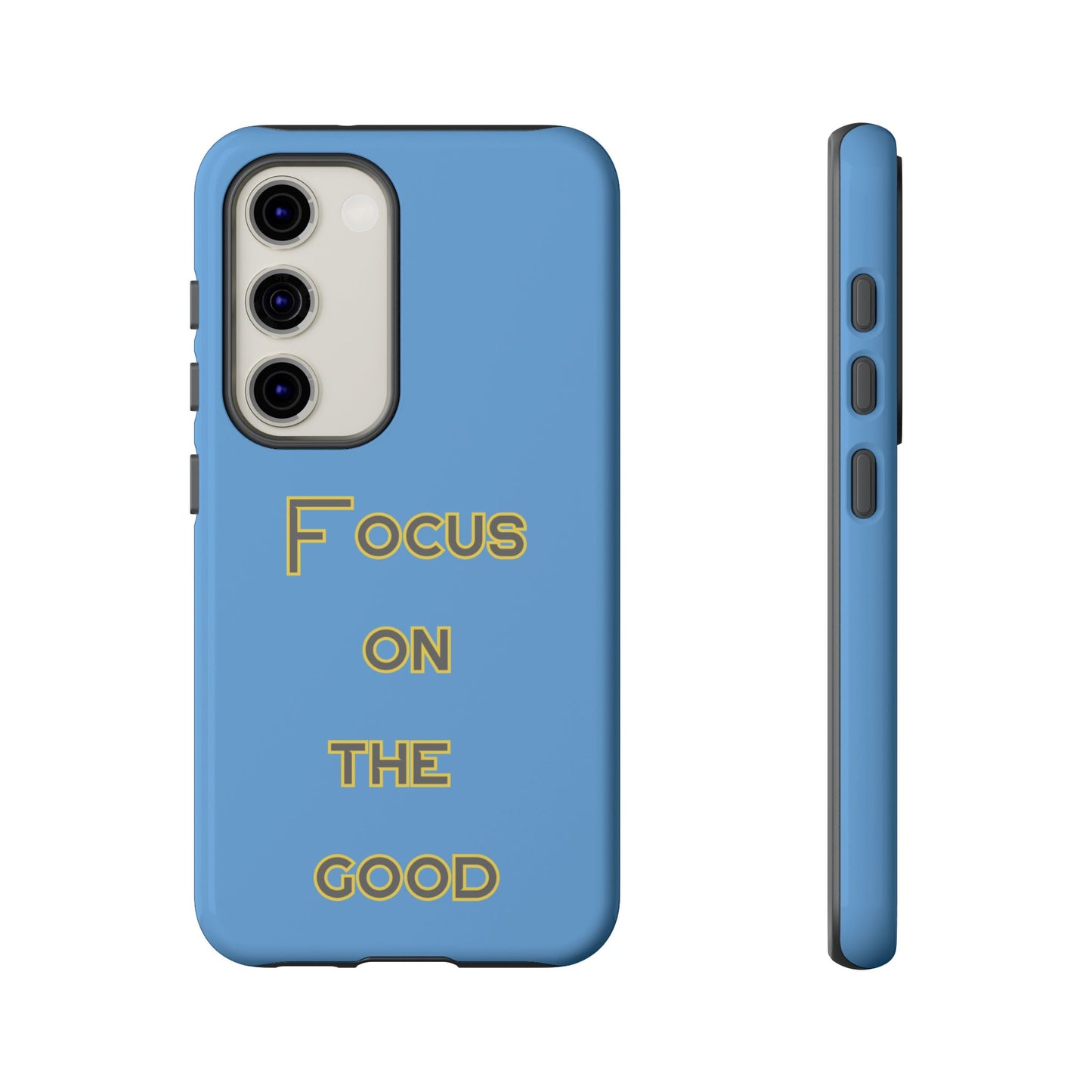 Focus on the Good #78 Tough Cases iPhone Samsung Google Pixel