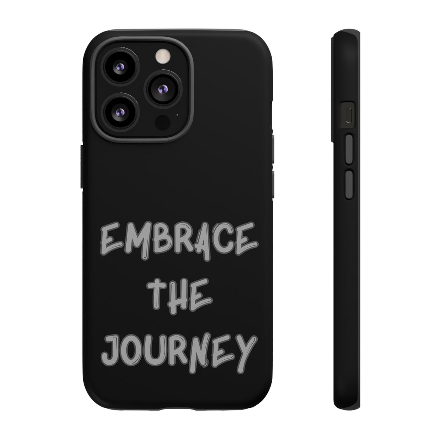 Embrace the Journey #26 Tough Cases iPhone Samsung Google Pixel