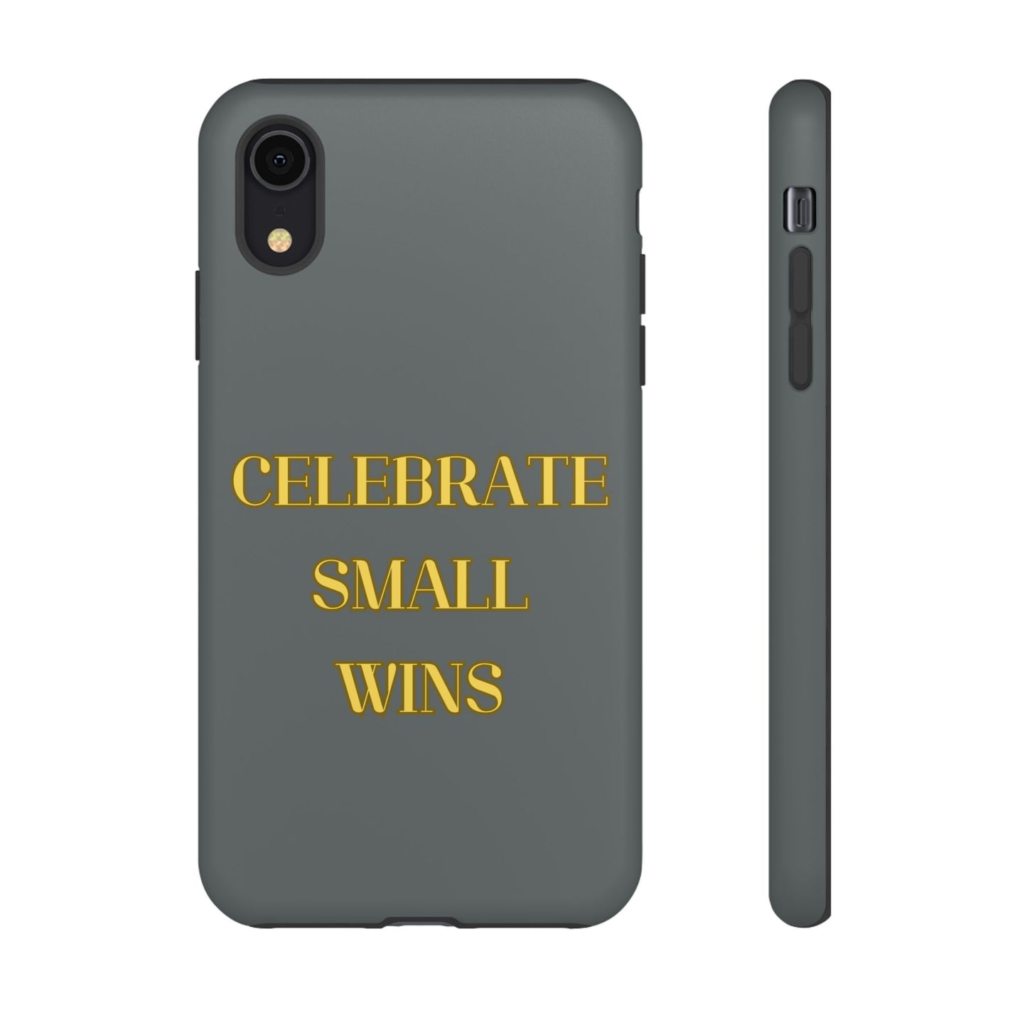 Celebrate Small Wins #24 Tough Cases iPhone Samsung Google Pixel