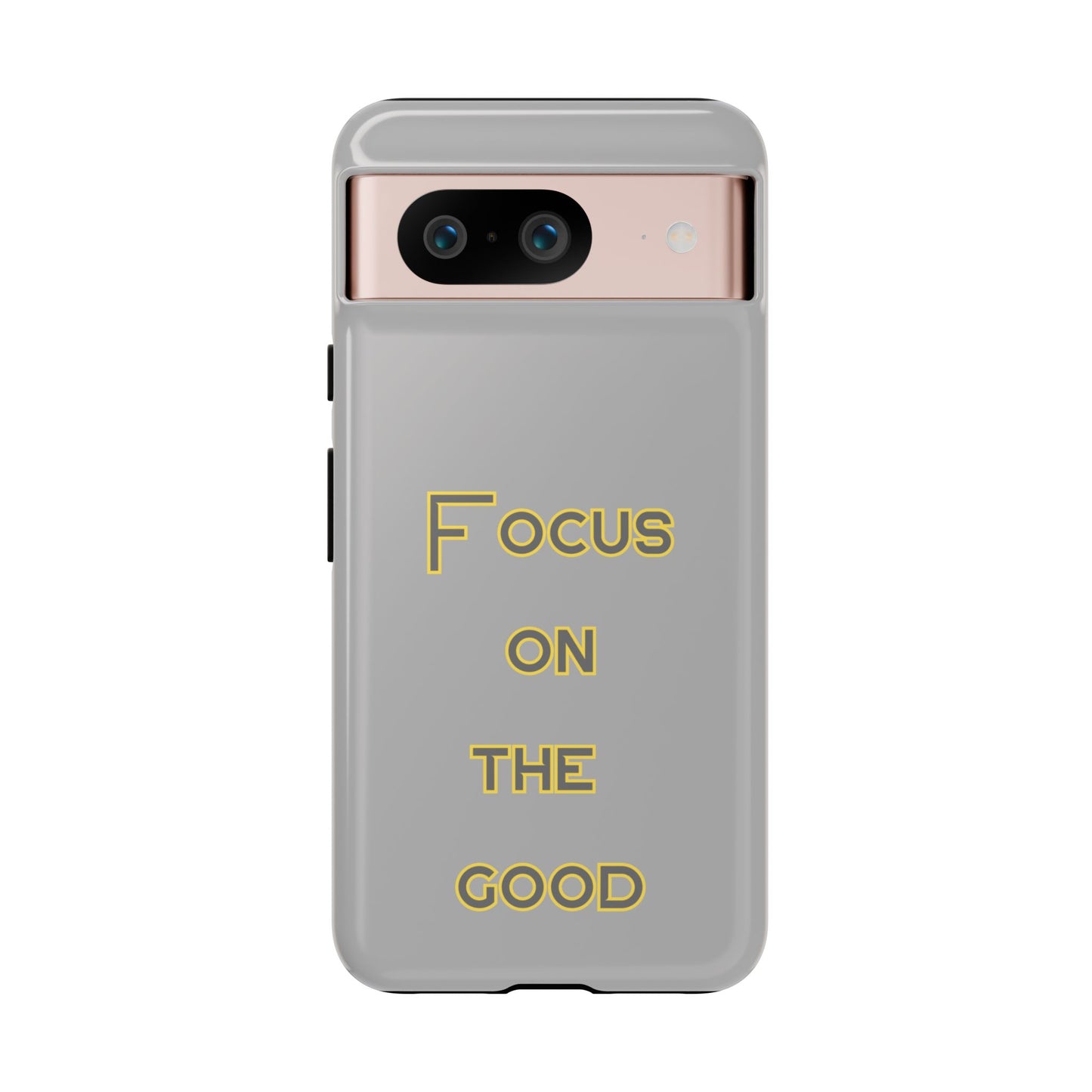 Focus on the Good #77 Tough Cases iPhone Samsung Google Pixel