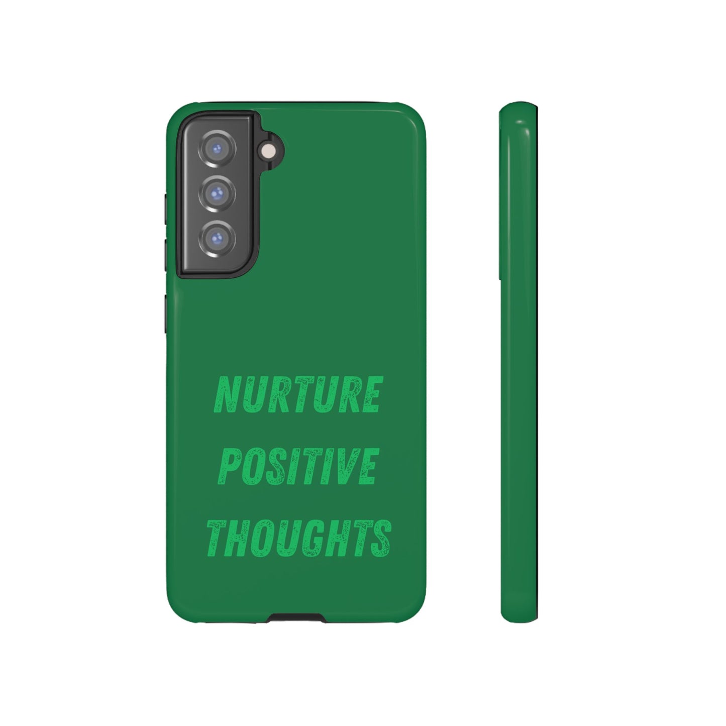 Nurture positive thoughts #22 Tough Cases iPhone Samsung Google Pixel