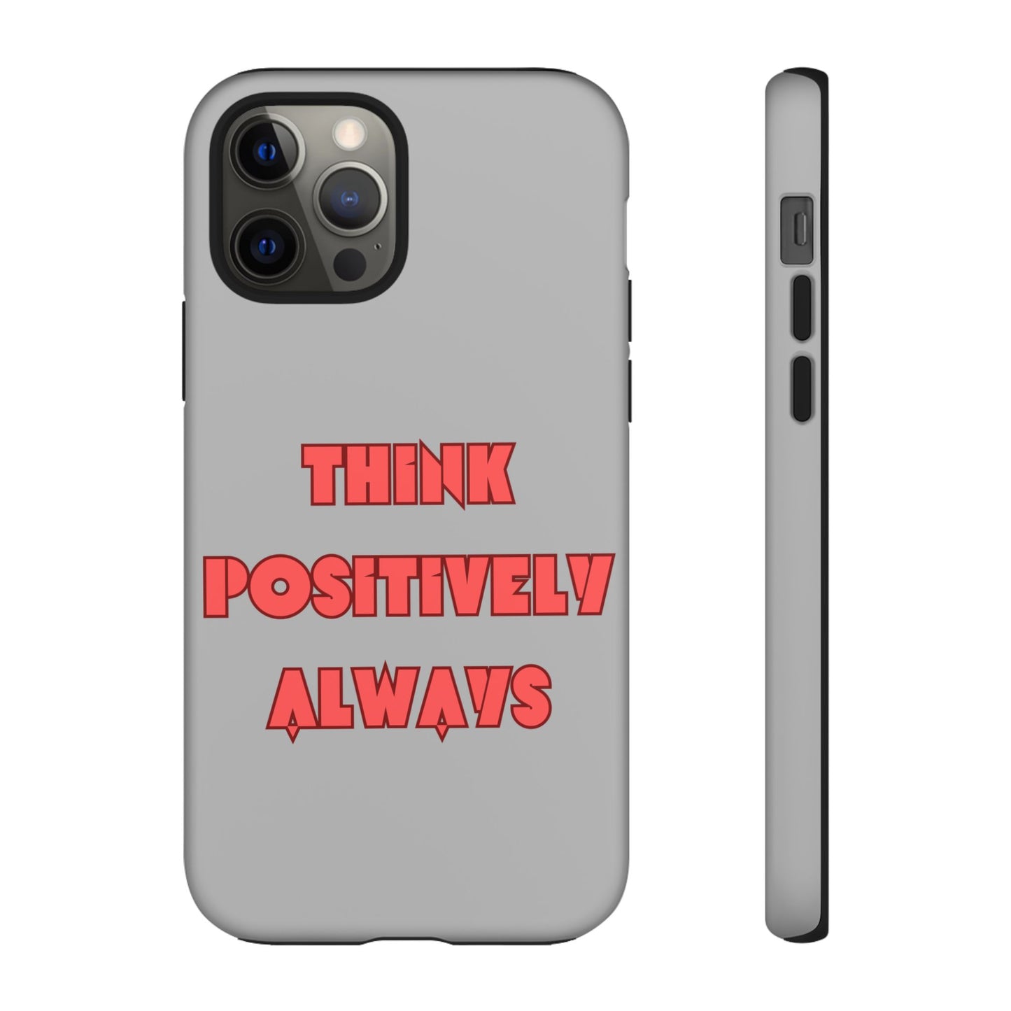 Think Positively Always #22 Tough Cases iPhone Samsung Google Pixel