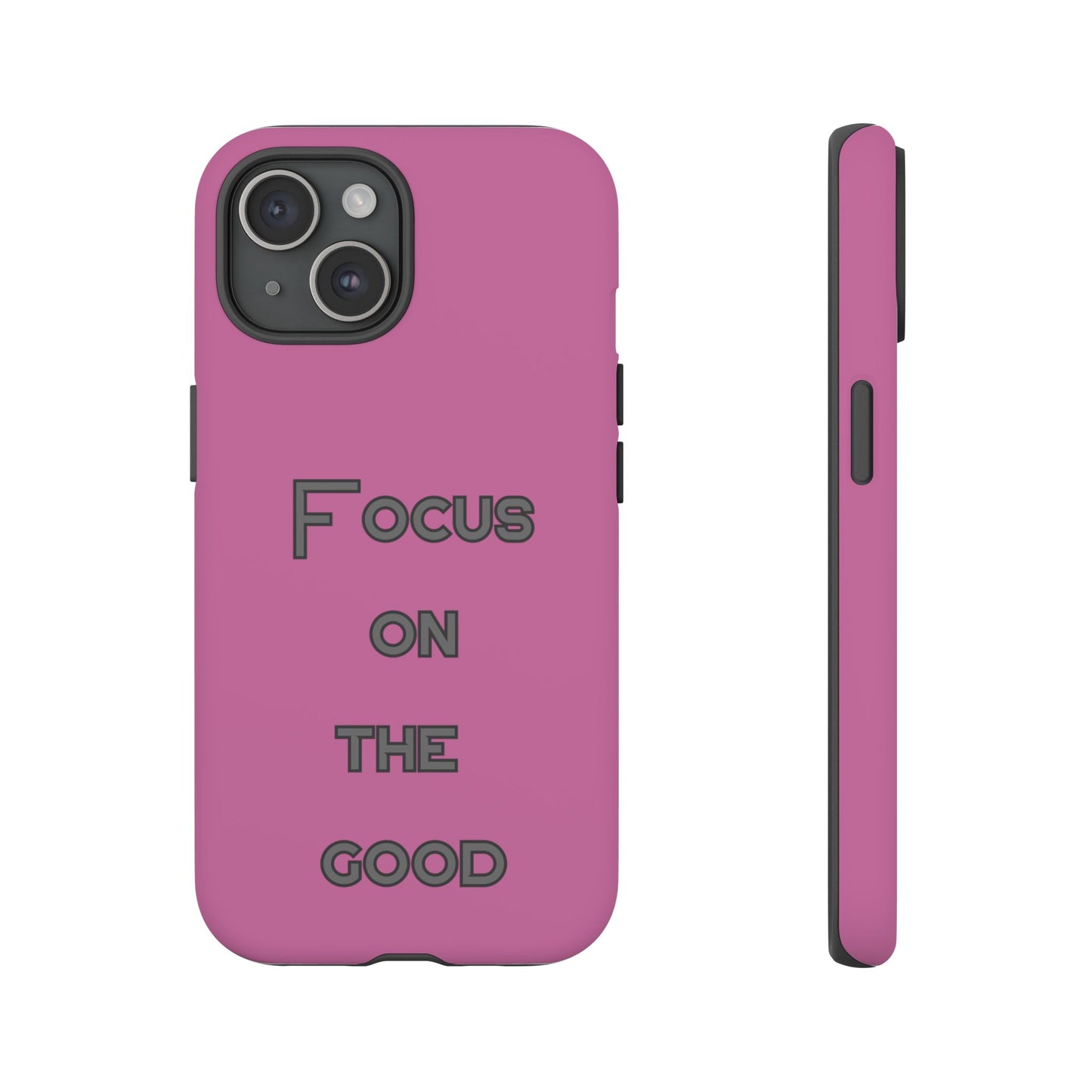 Focus on the Good #24 Tough Cases iPhone Samsung Google Pixel