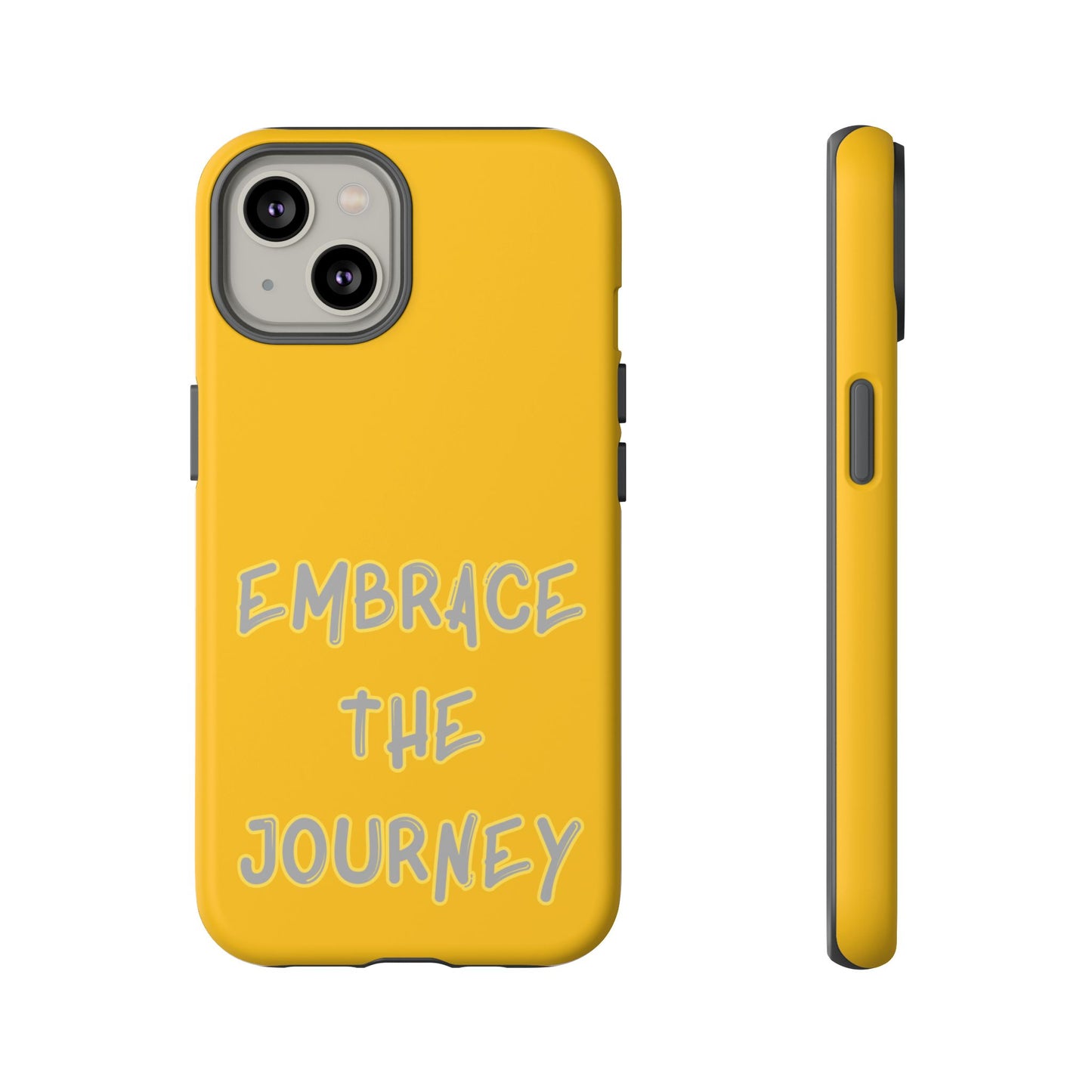 Embrace the Journey #27 Tough Cases iPhone Samsung Google Pixel