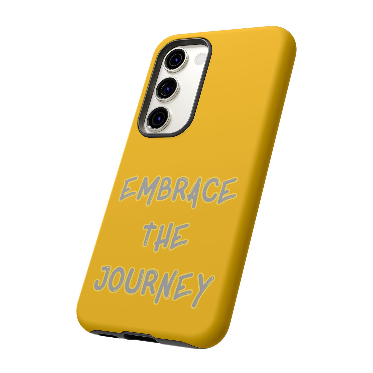 Embrace the Journey #27 Tough Cases iPhone Samsung Google Pixel