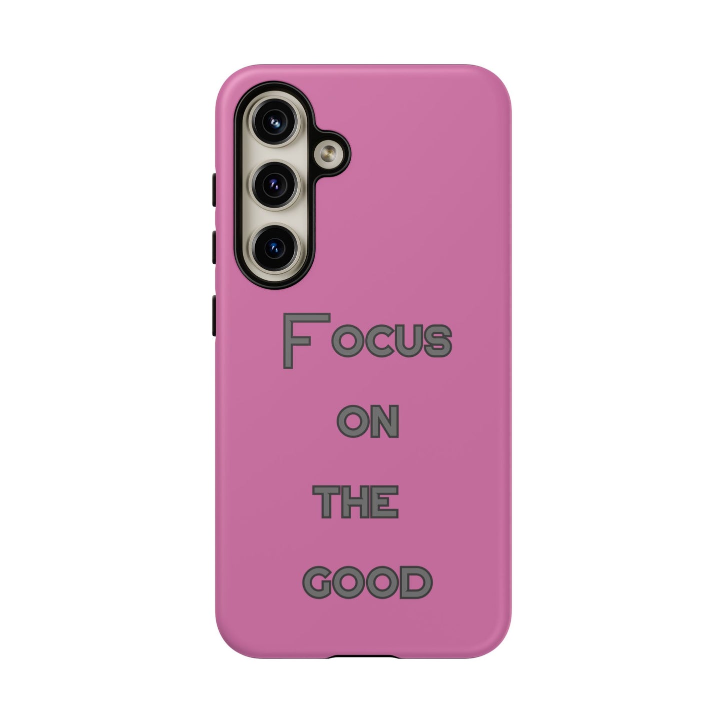 Focus on the Good #24 Tough Cases iPhone Samsung Google Pixel