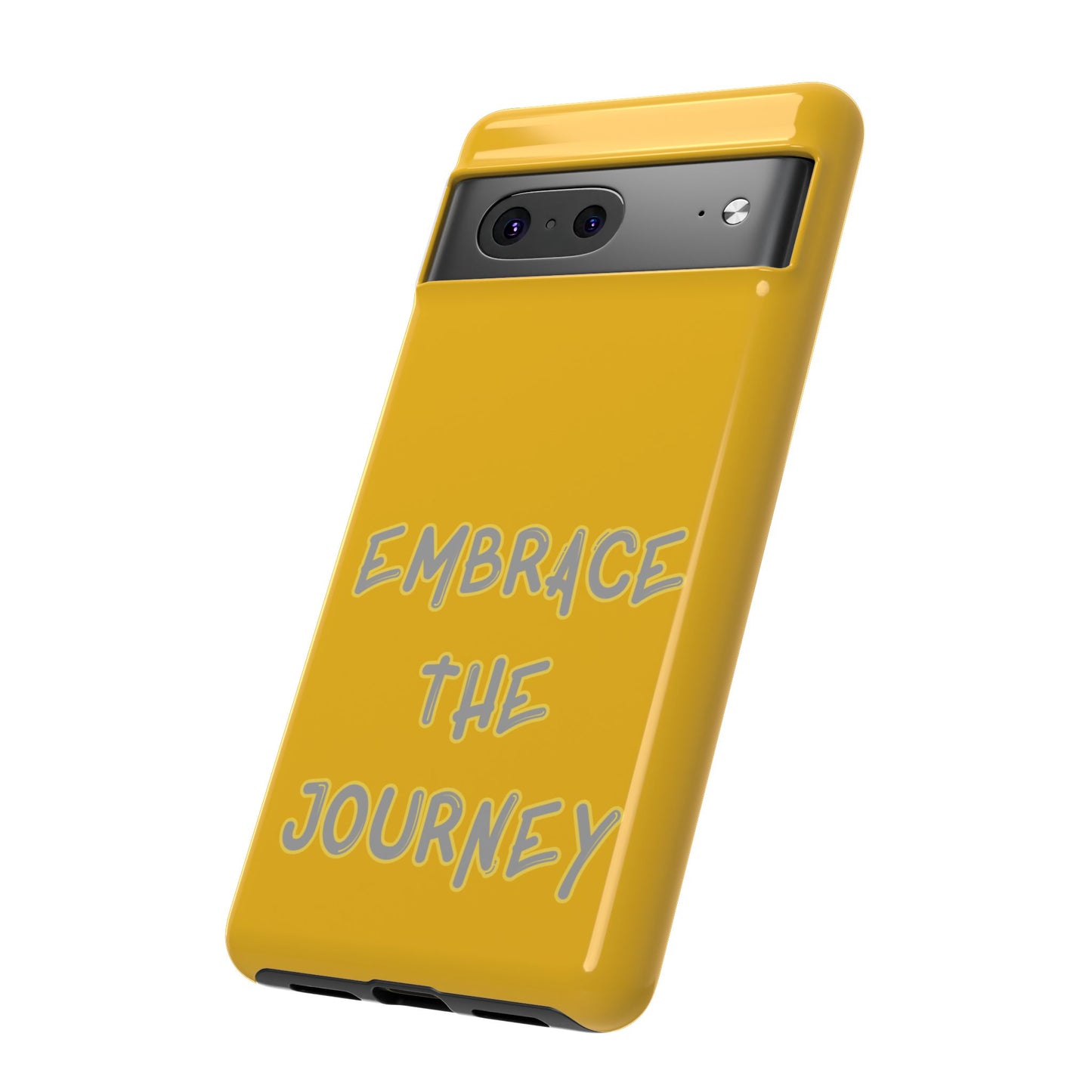 Embrace the Journey #27 Tough Cases iPhone Samsung Google Pixel