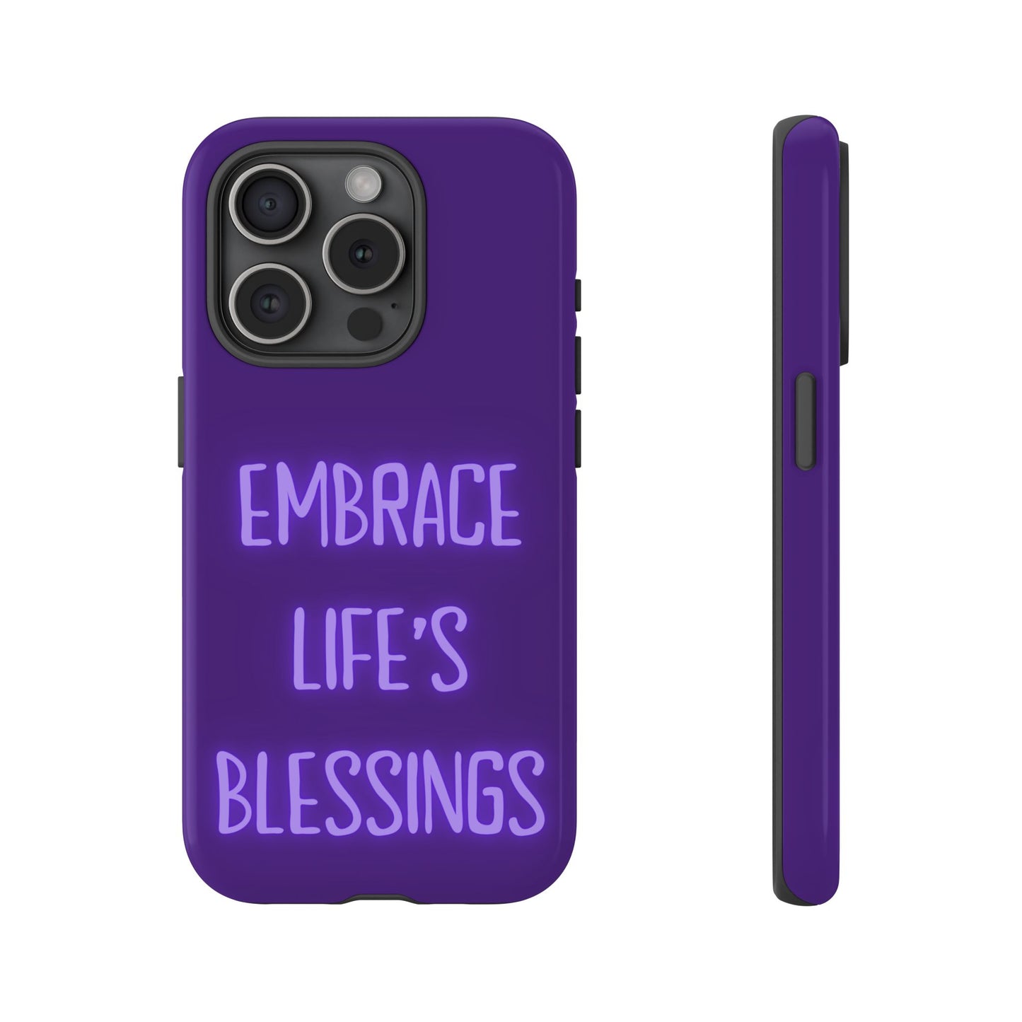 Embrace Life’s Blessings #25 Tough Cases iPhone Samsung Google Pixel