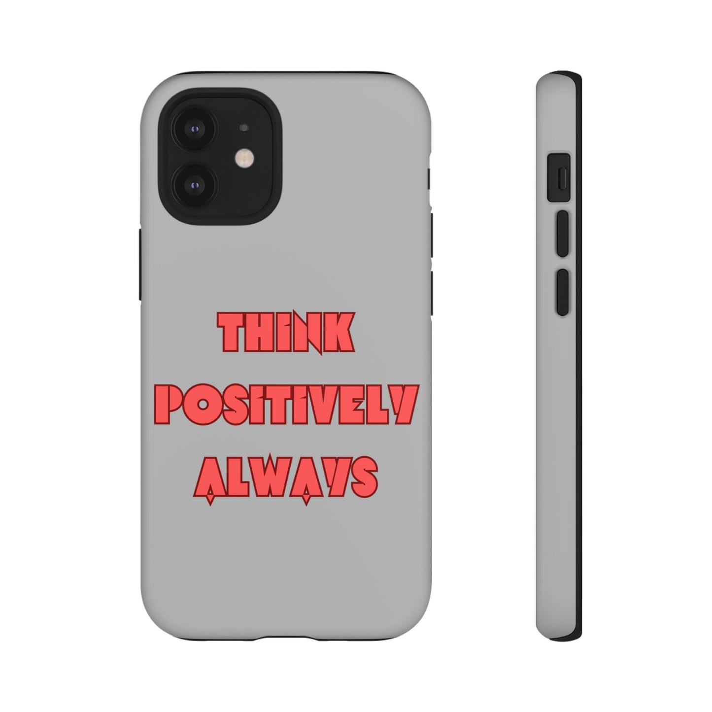 Think Positively Always #22 Tough Cases iPhone Samsung Google Pixel