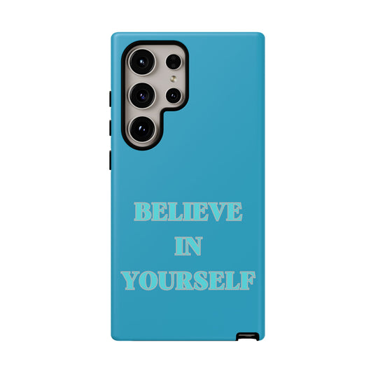 Believe In Yourself #22 Tough Cases iPhone Samsung Google Pixel