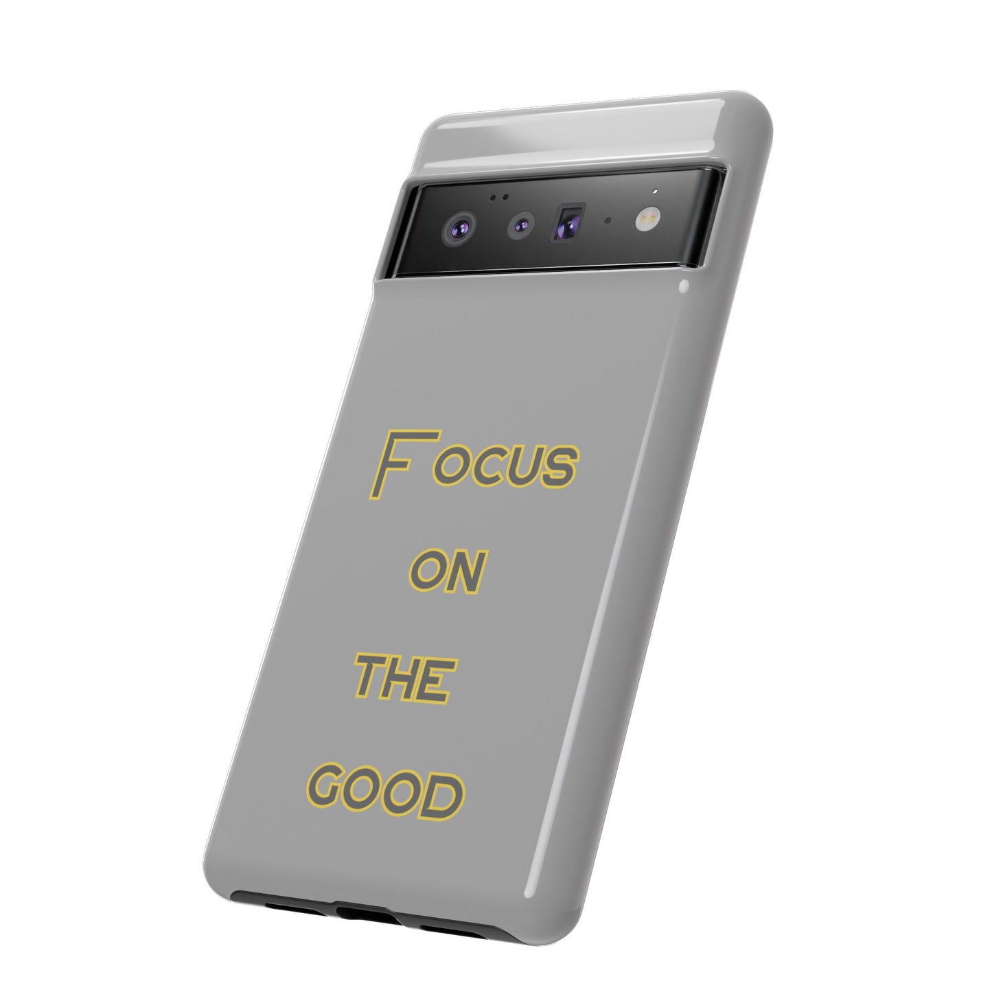 Focus on the Good #77 Tough Cases iPhone Samsung Google Pixel