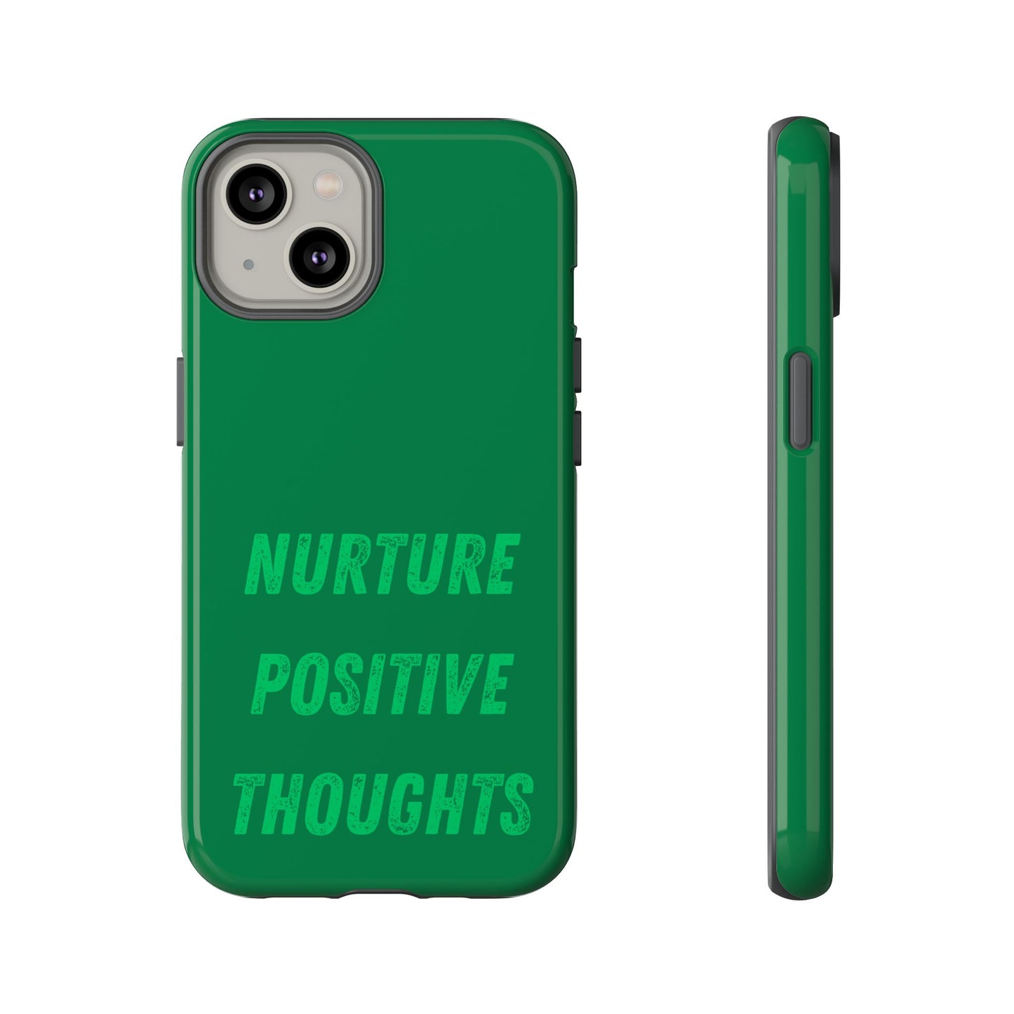 Nurture positive thoughts #22 Tough Cases iPhone Samsung Google Pixel