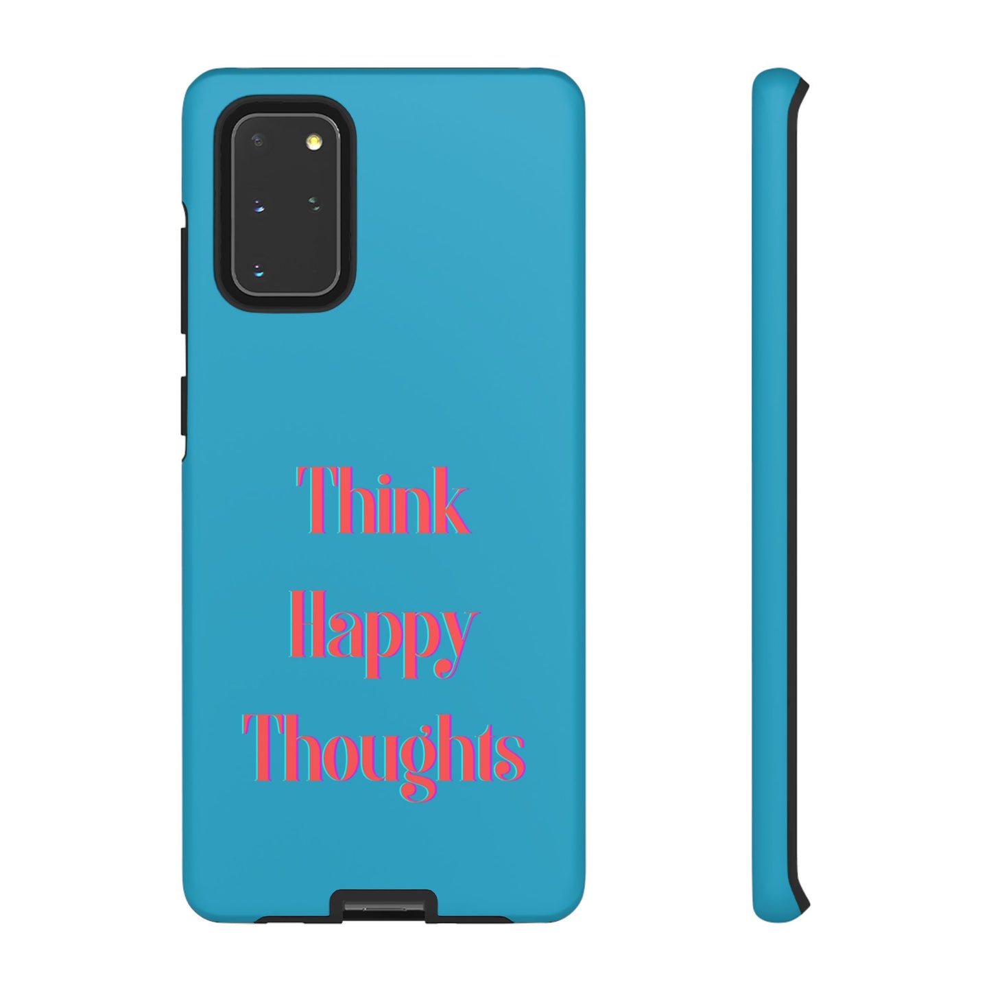 Think Happy Thoughts #24 Tough Cases iPhone Samsung Google Pixel