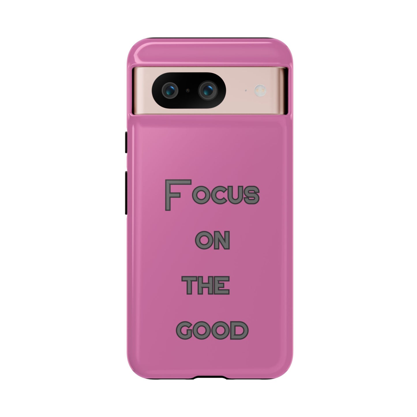 Focus on the Good #24 Tough Cases iPhone Samsung Google Pixel