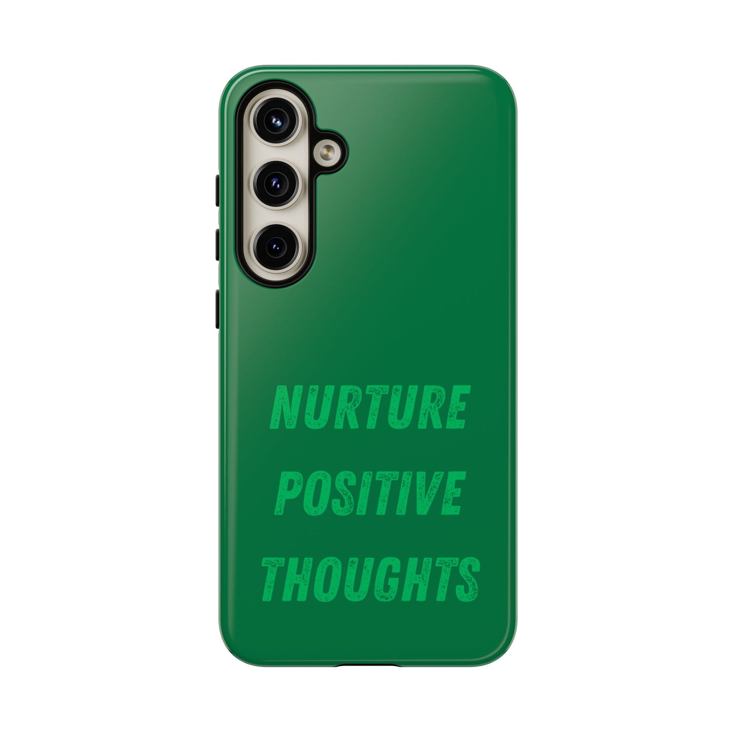 Nurture positive thoughts #22 Tough Cases iPhone Samsung Google Pixel