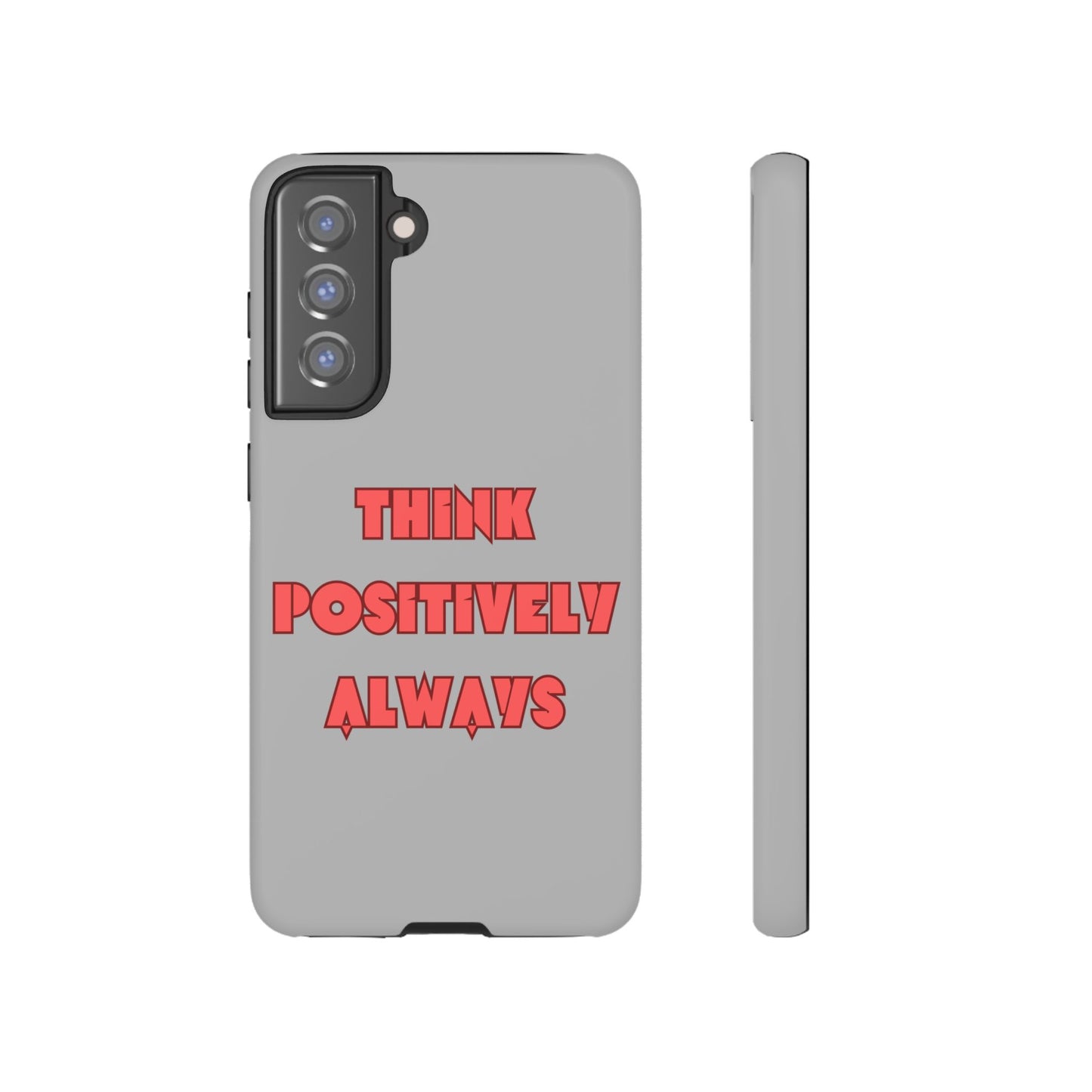 Think Positively Always #22 Tough Cases iPhone Samsung Google Pixel