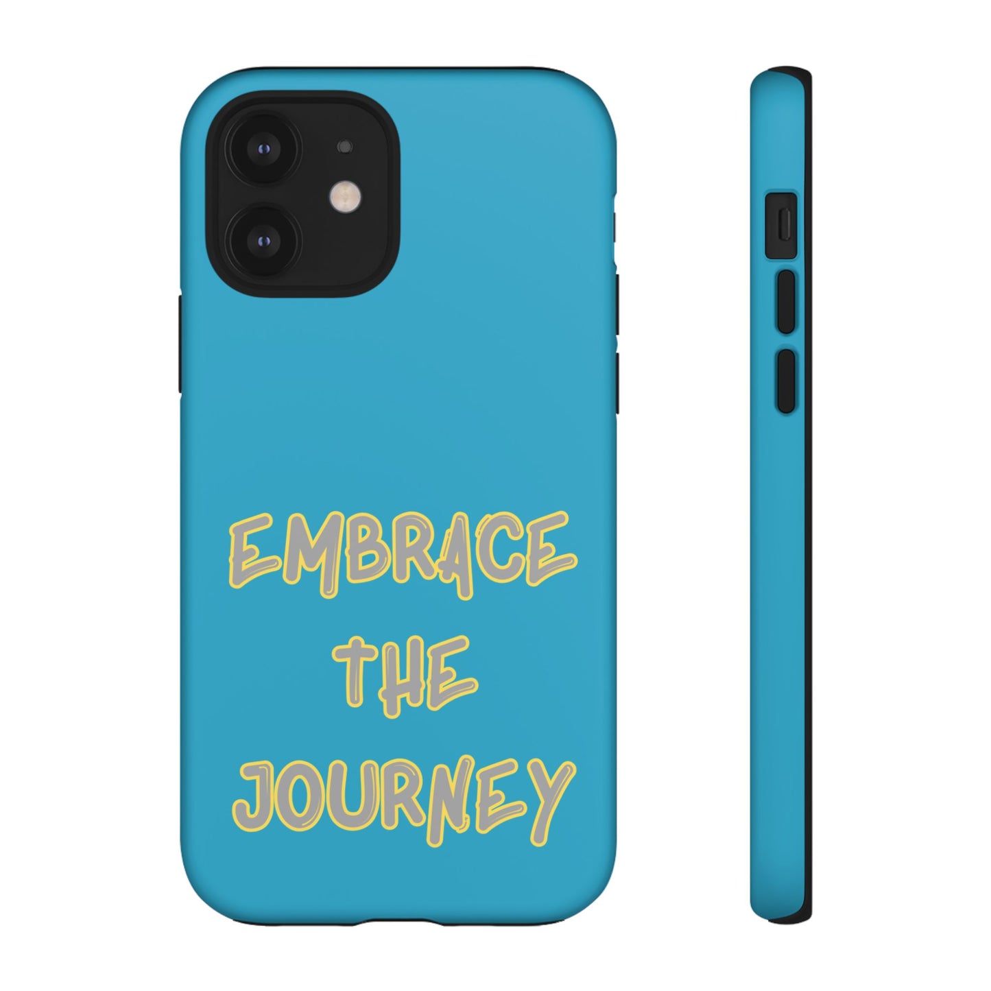 Embrace the Journey #28 Tough Cases iPhone Samsung Google Pixel