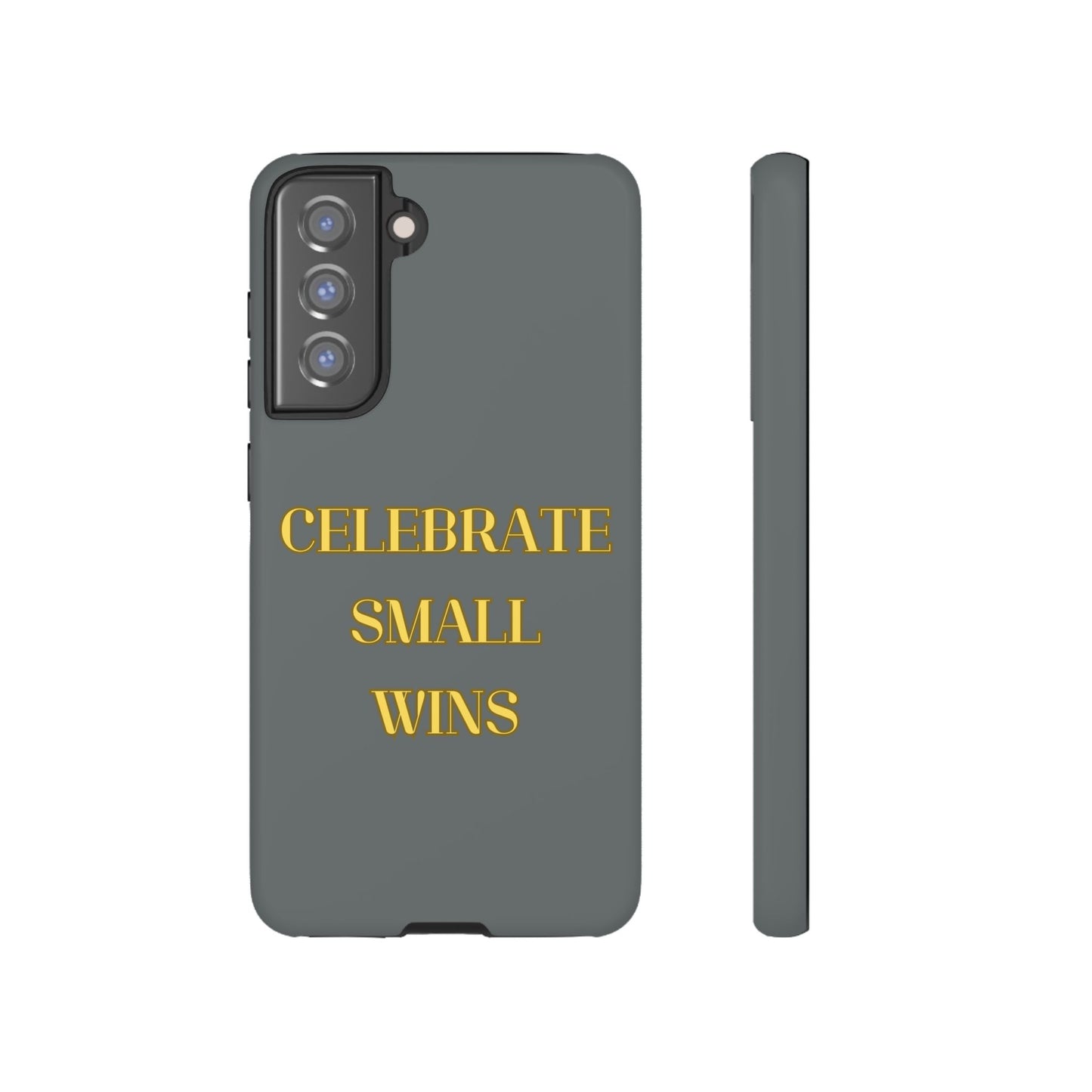 Celebrate Small Wins #24 Tough Cases iPhone Samsung Google Pixel