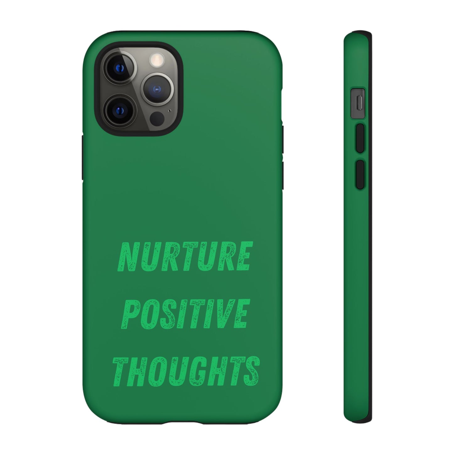 Nurture positive thoughts #22 Tough Cases iPhone Samsung Google Pixel