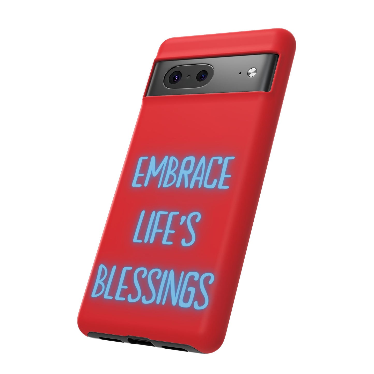 Embrace Life’s Blessings #23 Tough Cases iPhone Samsung Google Pixel