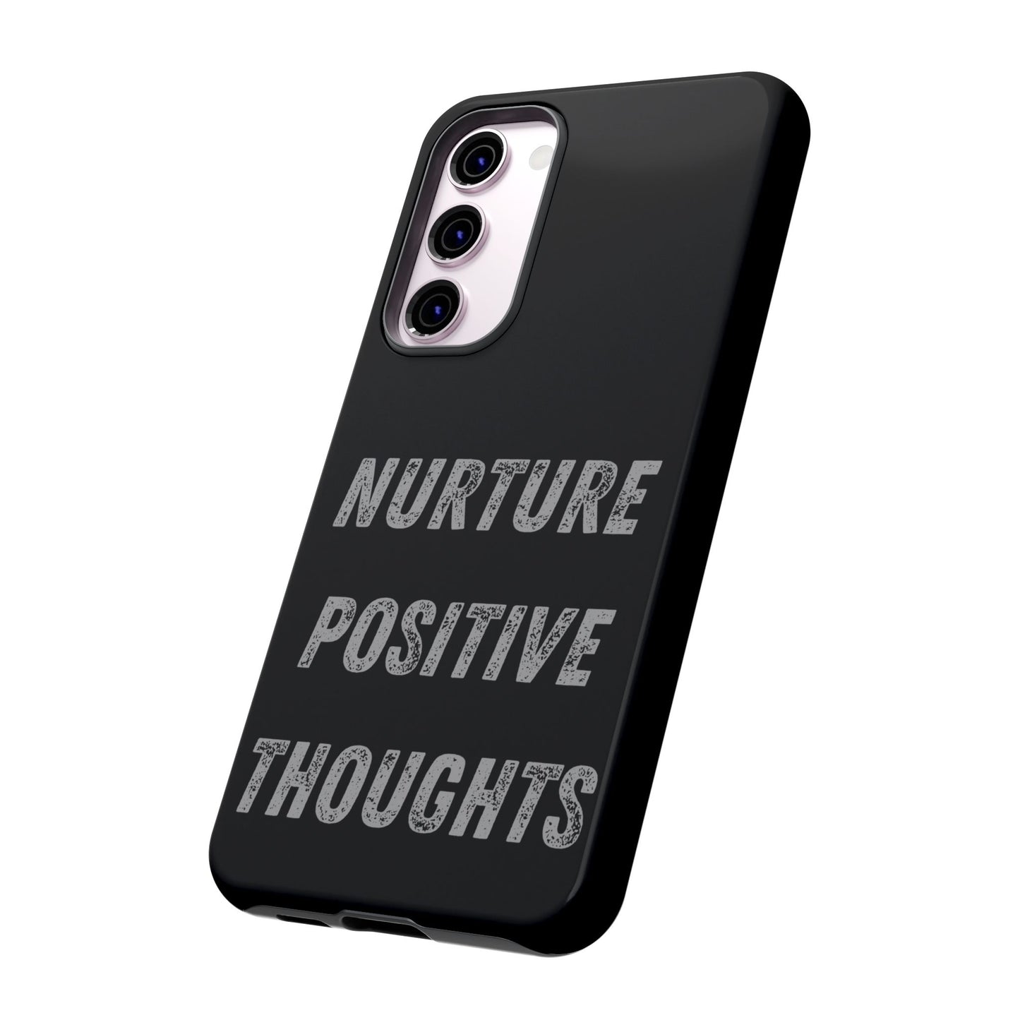 Nurture Positive Thoughts #32Tough Cases iPhone Samsung Google Pixel