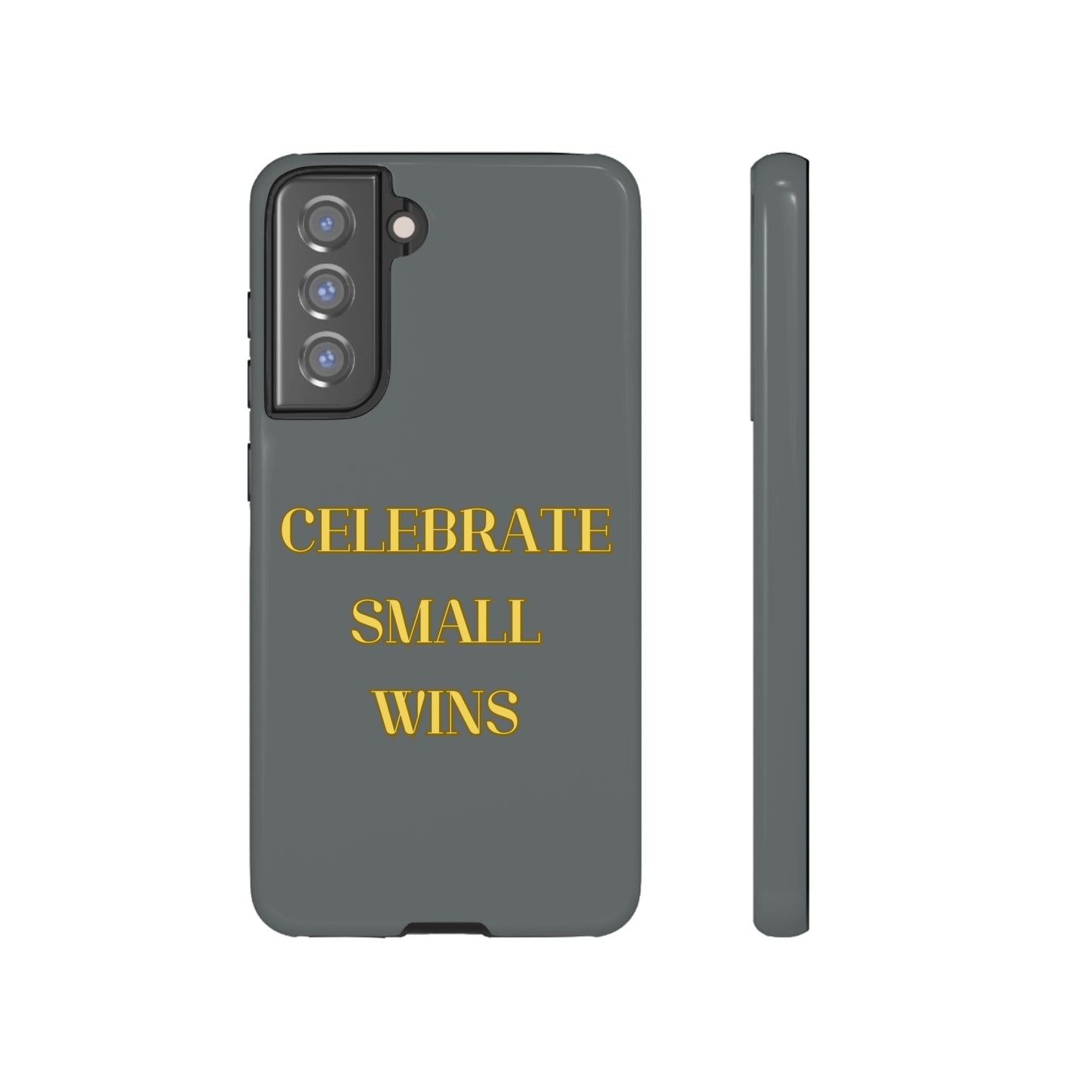 Celebrate Small Wins #24 Tough Cases iPhone Samsung Google Pixel