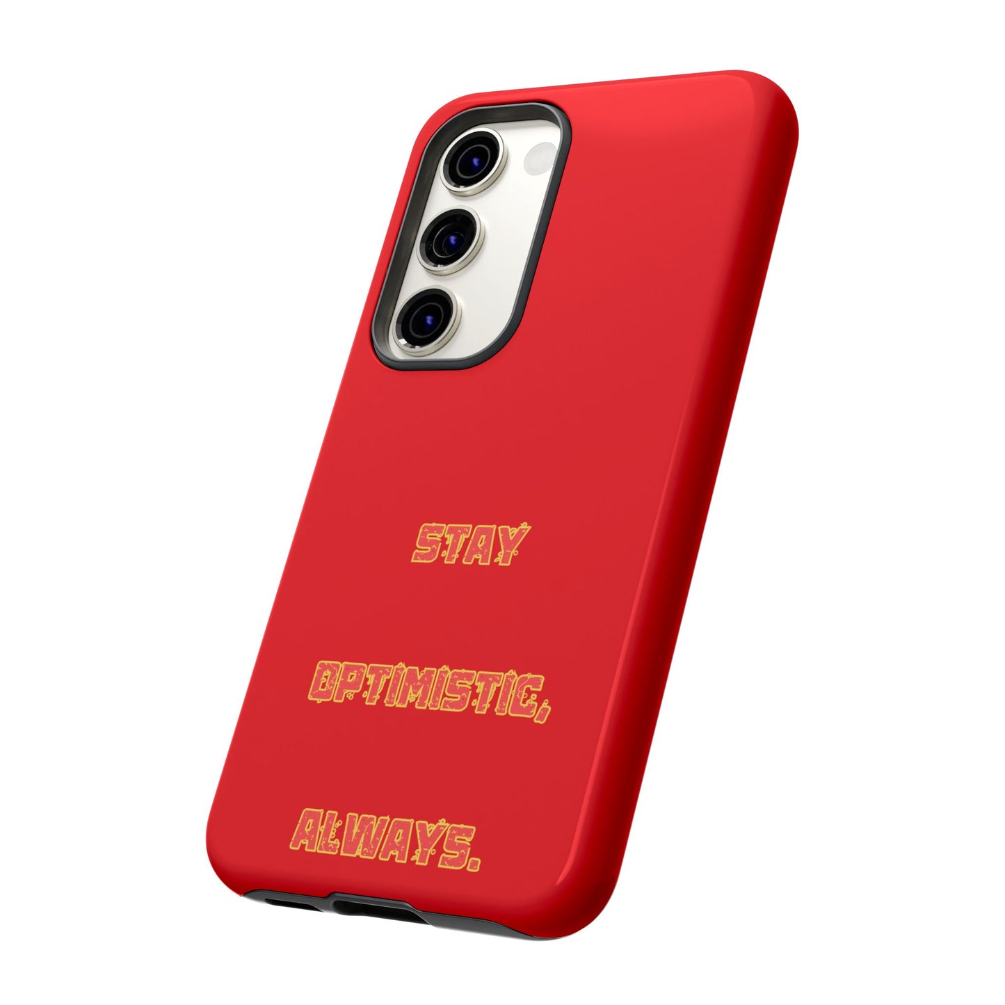 Stay Optimistic, Always #22 Tough Cases iPhone Samsung Google Pixel