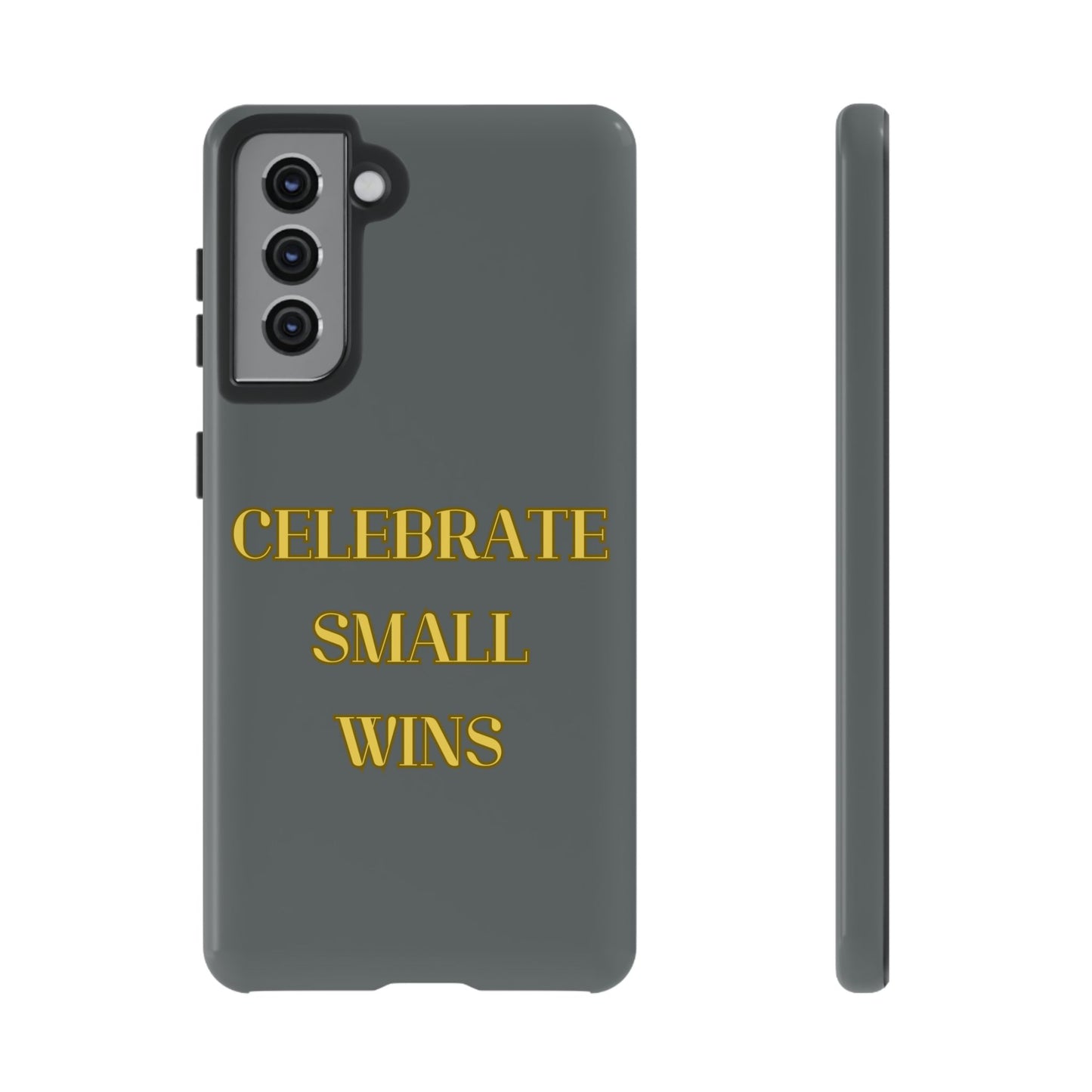 Celebrate Small Wins #24 Tough Cases iPhone Samsung Google Pixel