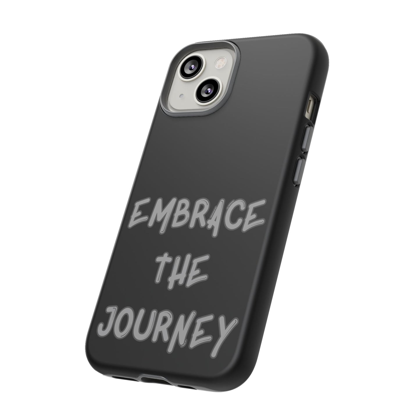 Embrace the Journey #26 Tough Cases iPhone Samsung Google Pixel