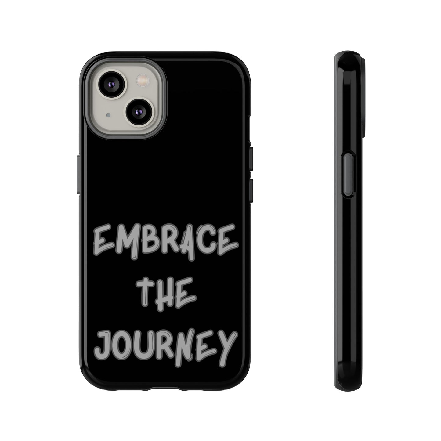 Embrace the Journey #26 Tough Cases iPhone Samsung Google Pixel