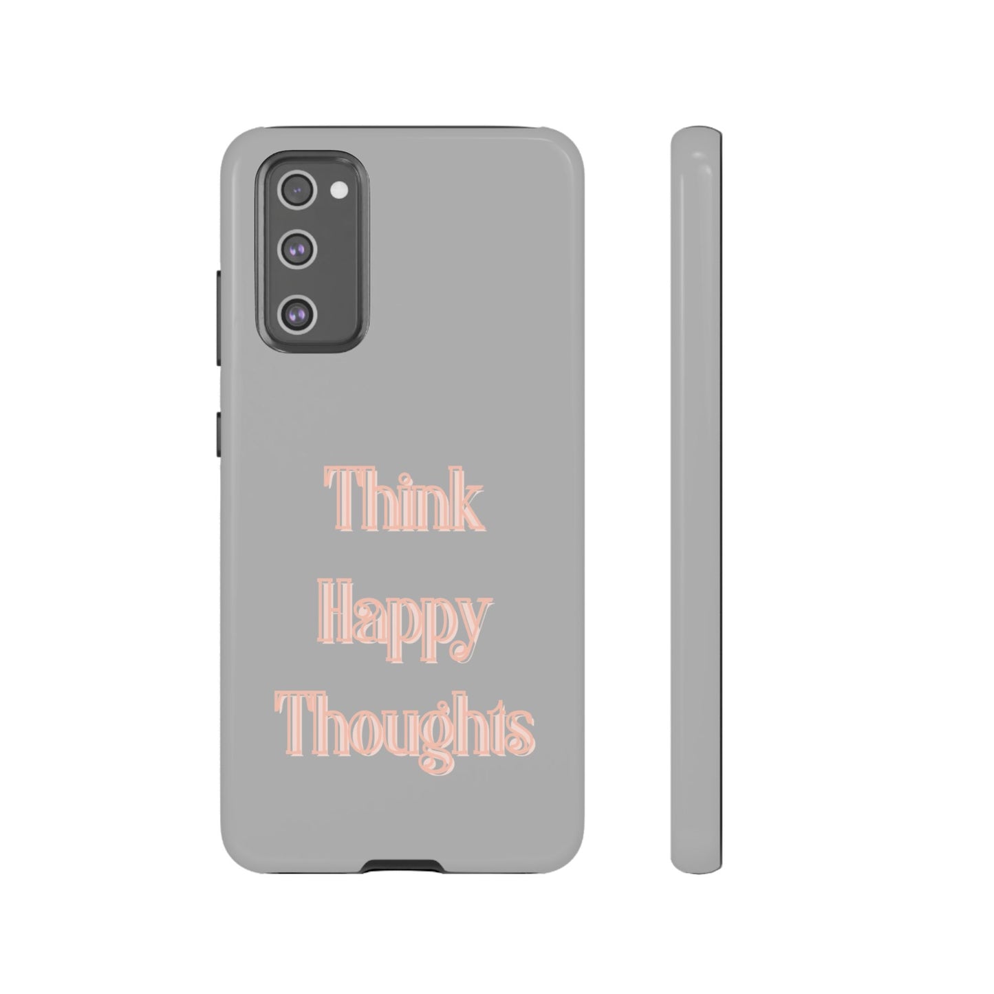 Think Happy Thoughts #22 Tough Cases iPhone Samsung Google Pixel