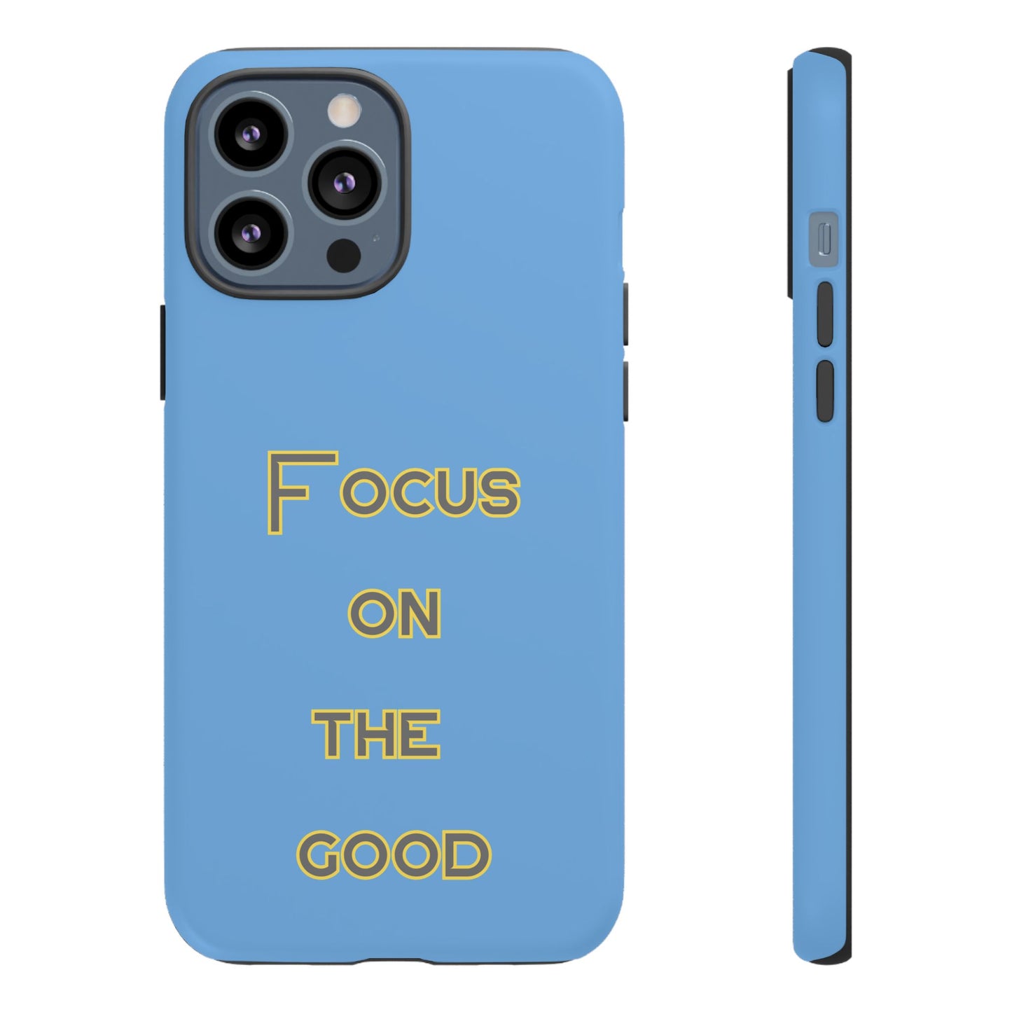 Focus on the Good #78 Tough Cases iPhone Samsung Google Pixel