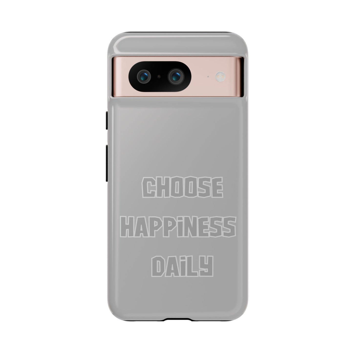 Choose Happiness Daily #24 Tough Cases iPhone Samsung Google Pixel