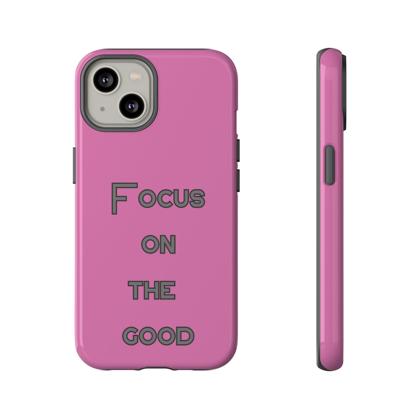 Focus on the Good #24 Tough Cases iPhone Samsung Google Pixel