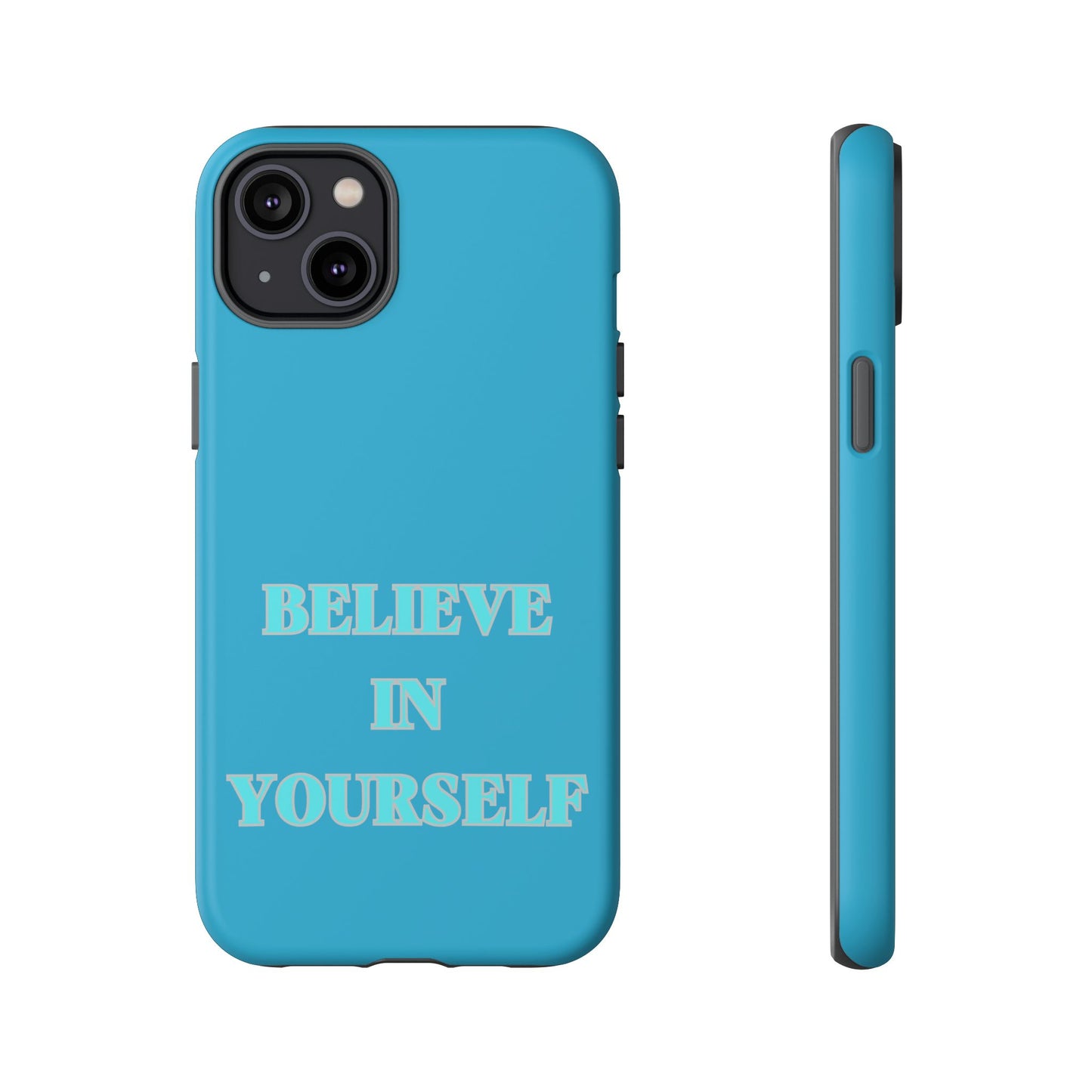 Believe In Yourself #22 Tough Cases iPhone Samsung Google Pixel