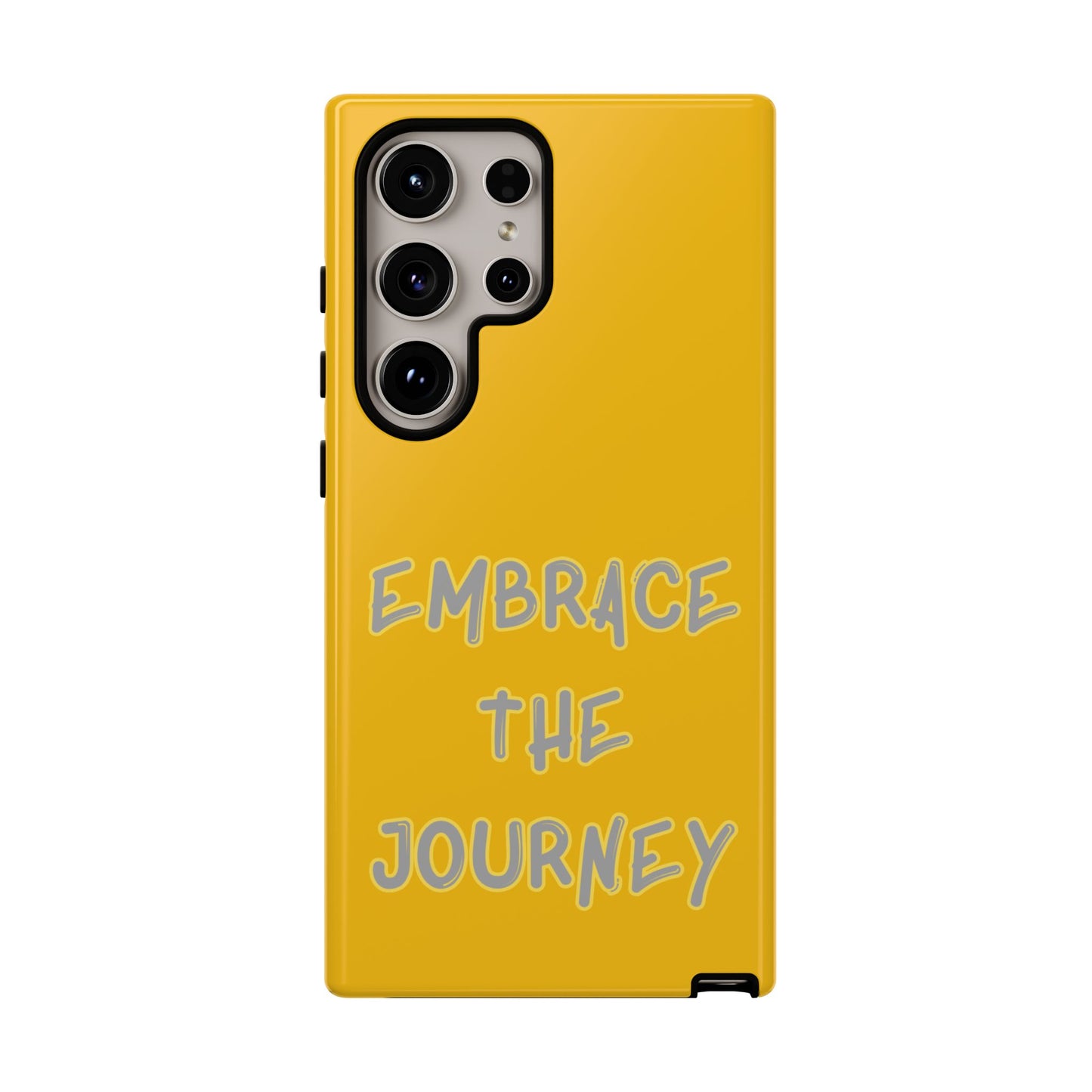 Embrace the Journey #27 Tough Cases iPhone Samsung Google Pixel