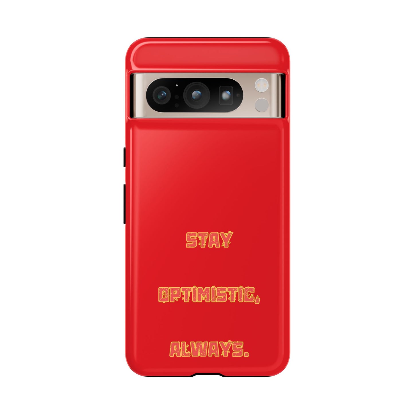 Stay Optimistic, Always #22 Tough Cases iPhone Samsung Google Pixel