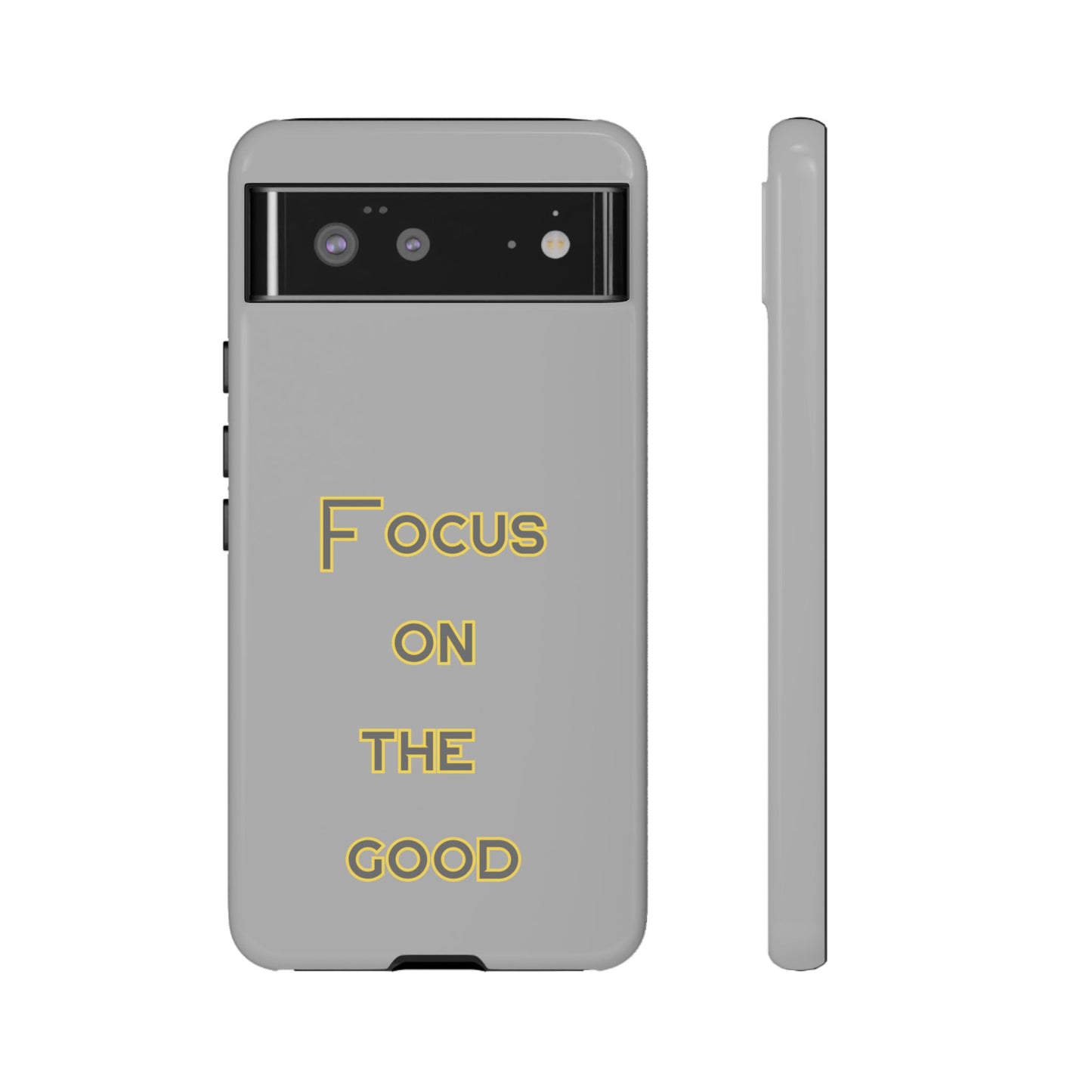 Focus on the Good #77 Tough Cases iPhone Samsung Google Pixel