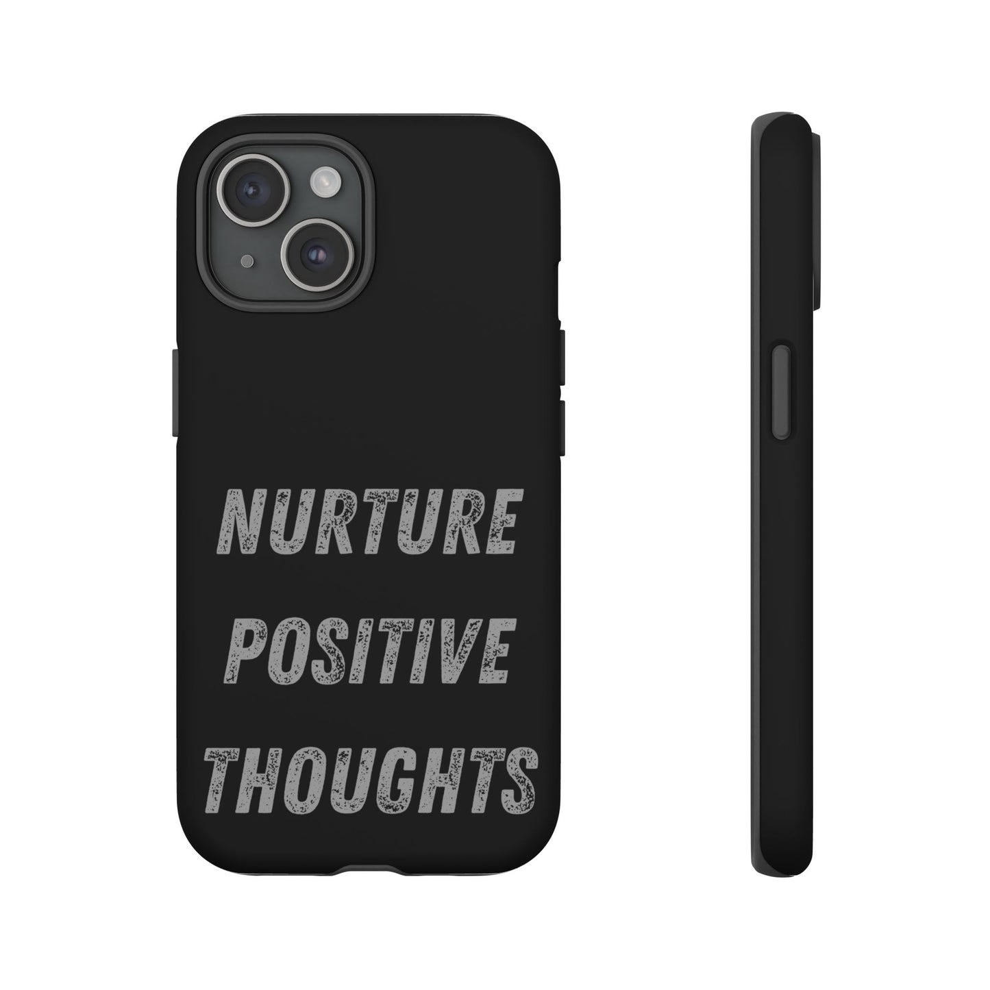 Nurture Positive Thoughts #32Tough Cases iPhone Samsung Google Pixel