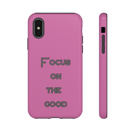 Focus on the Good #24 Tough Cases iPhone Samsung Google Pixel