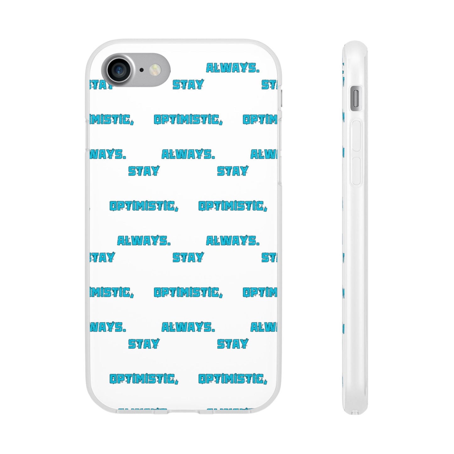 Stay Optimistic, Always #12 Flexi Phone Cases iPhone Samsung Gift Packaging