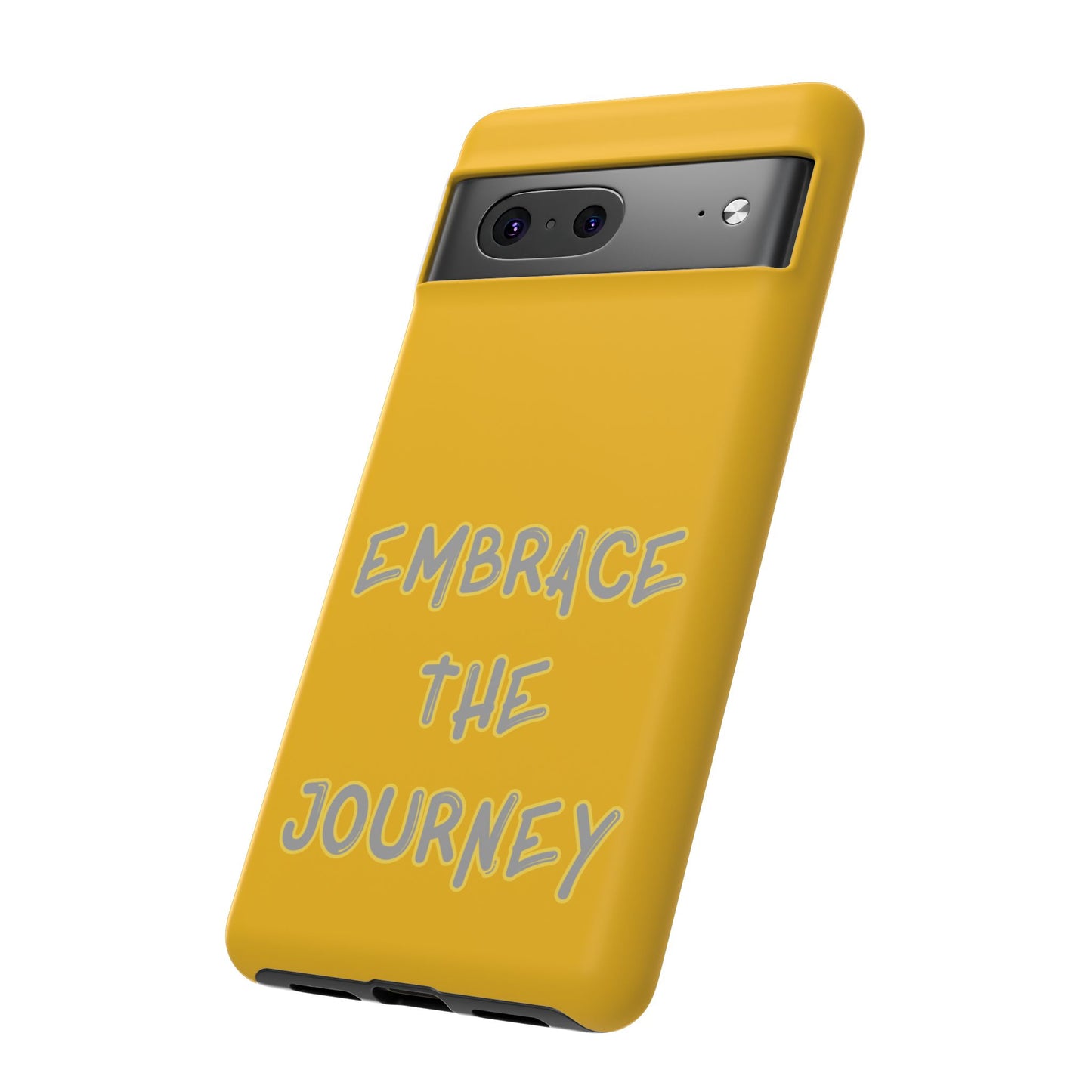 Embrace the Journey #27 Tough Cases iPhone Samsung Google Pixel