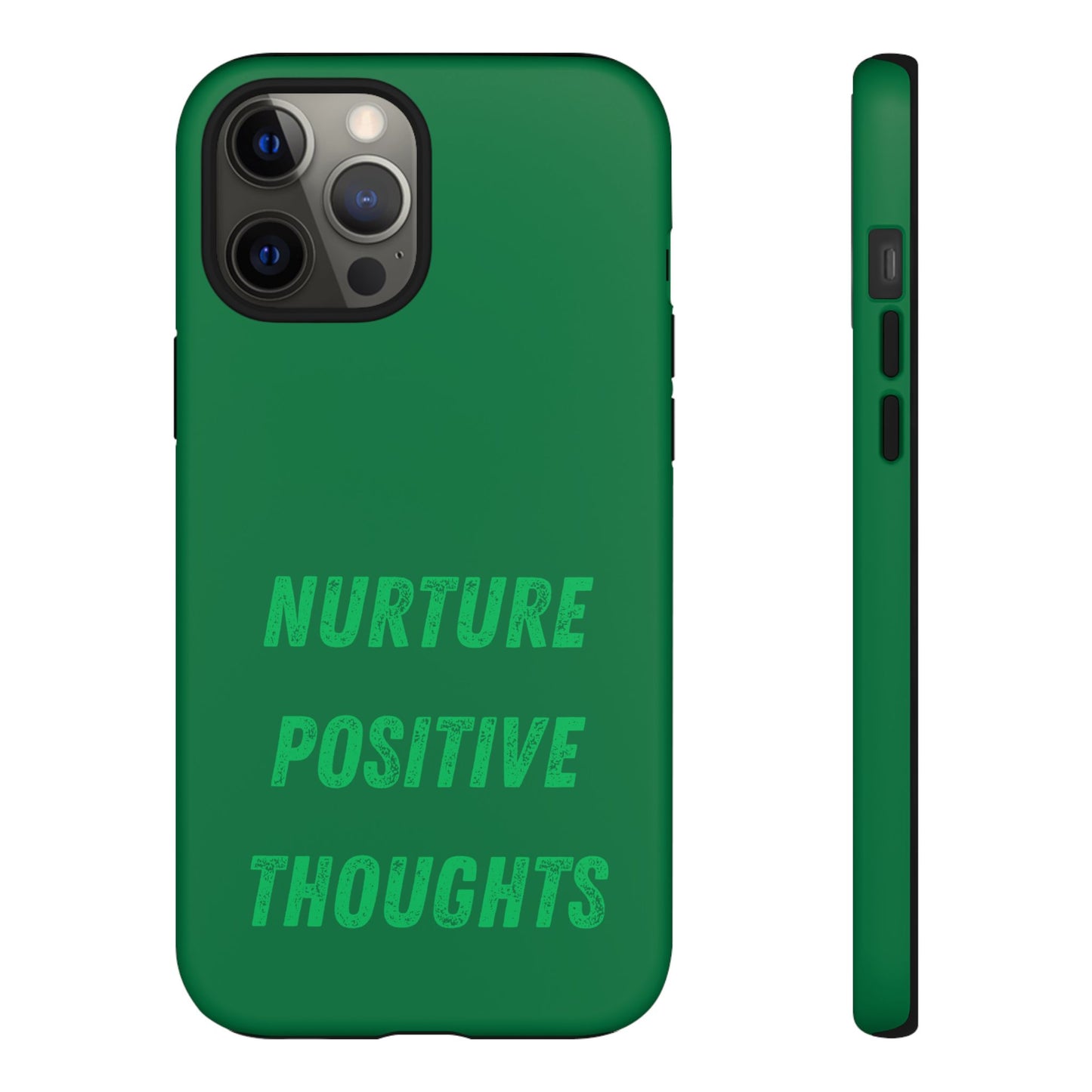 Nurture positive thoughts #22 Tough Cases iPhone Samsung Google Pixel