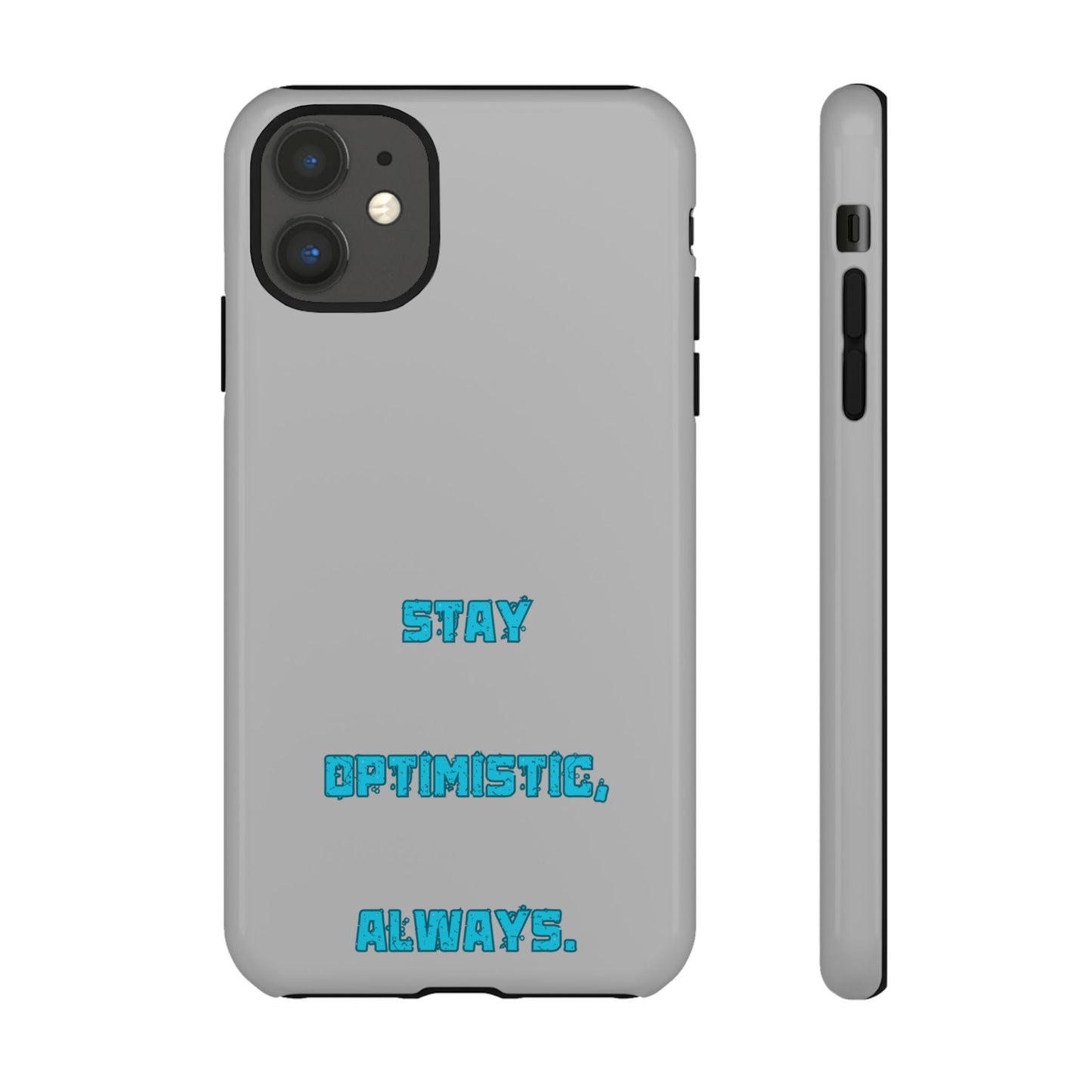 Stay Optimistic, Always #24 Tough Cases iPhone Samsung Google Pixel