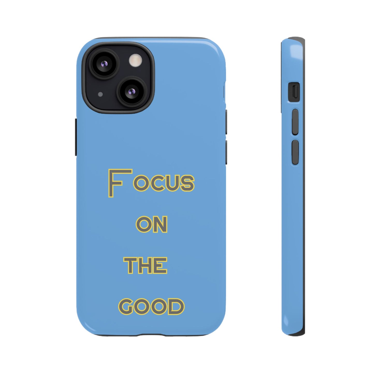 Focus on the Good #78 Tough Cases iPhone Samsung Google Pixel