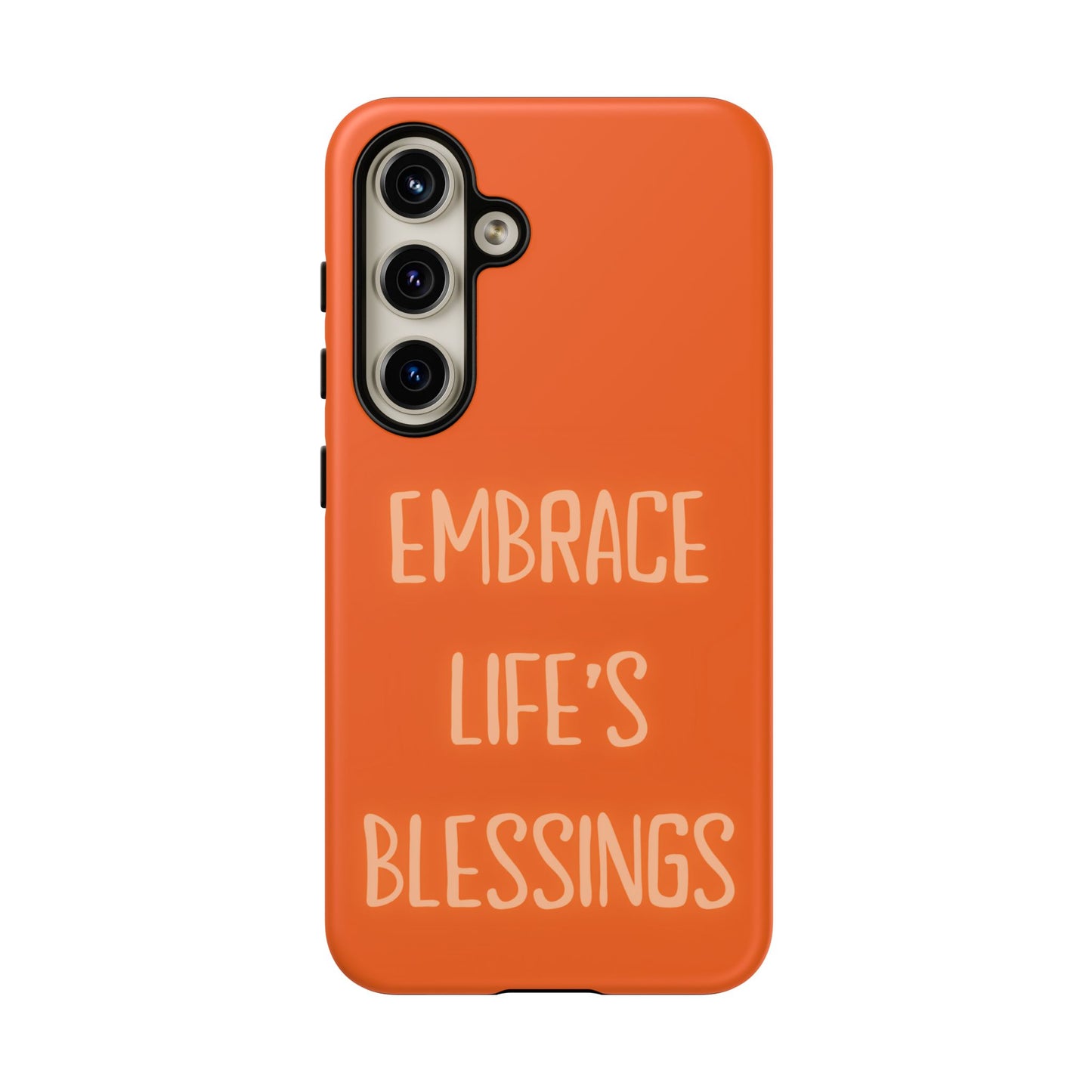 Embrace Life’s Blessings #26 Tough Cases iPhone Samsung Google Pixel