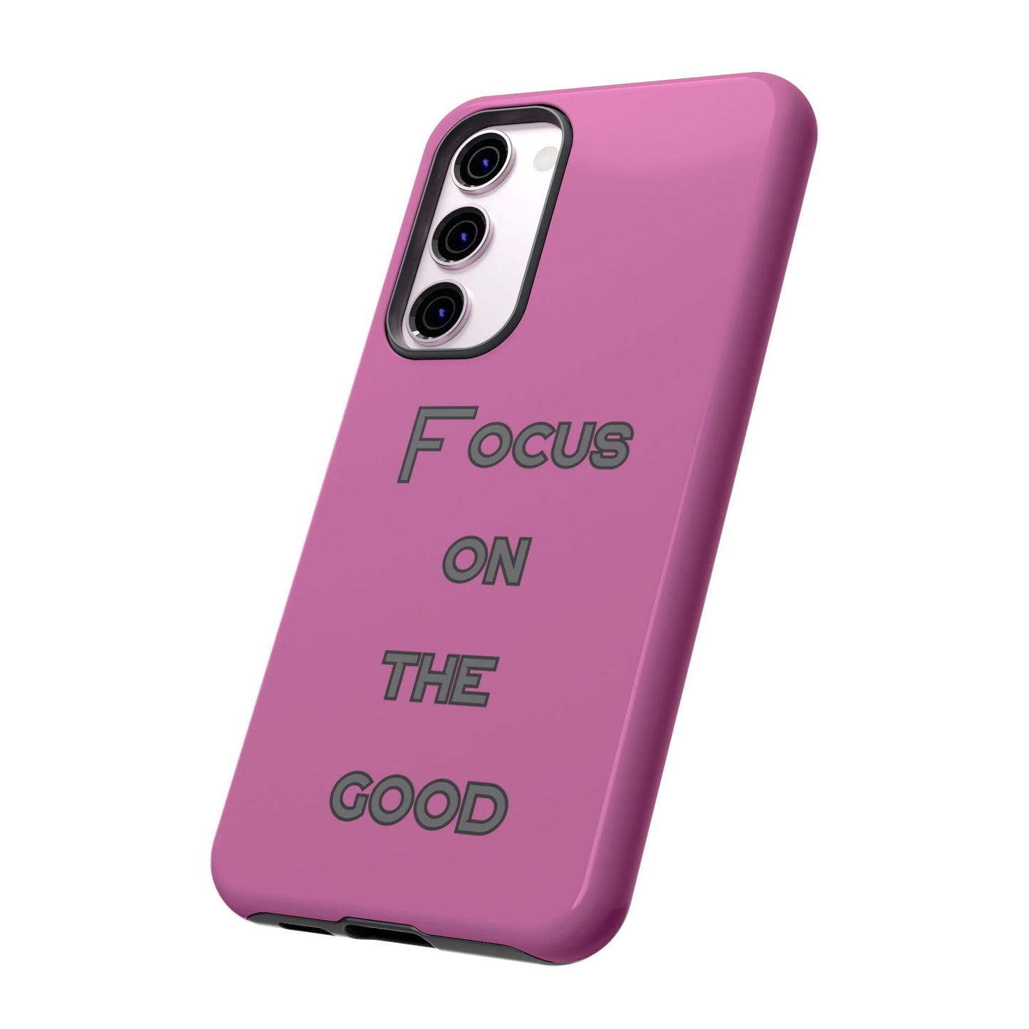 Focus on the Good #24 Tough Cases iPhone Samsung Google Pixel