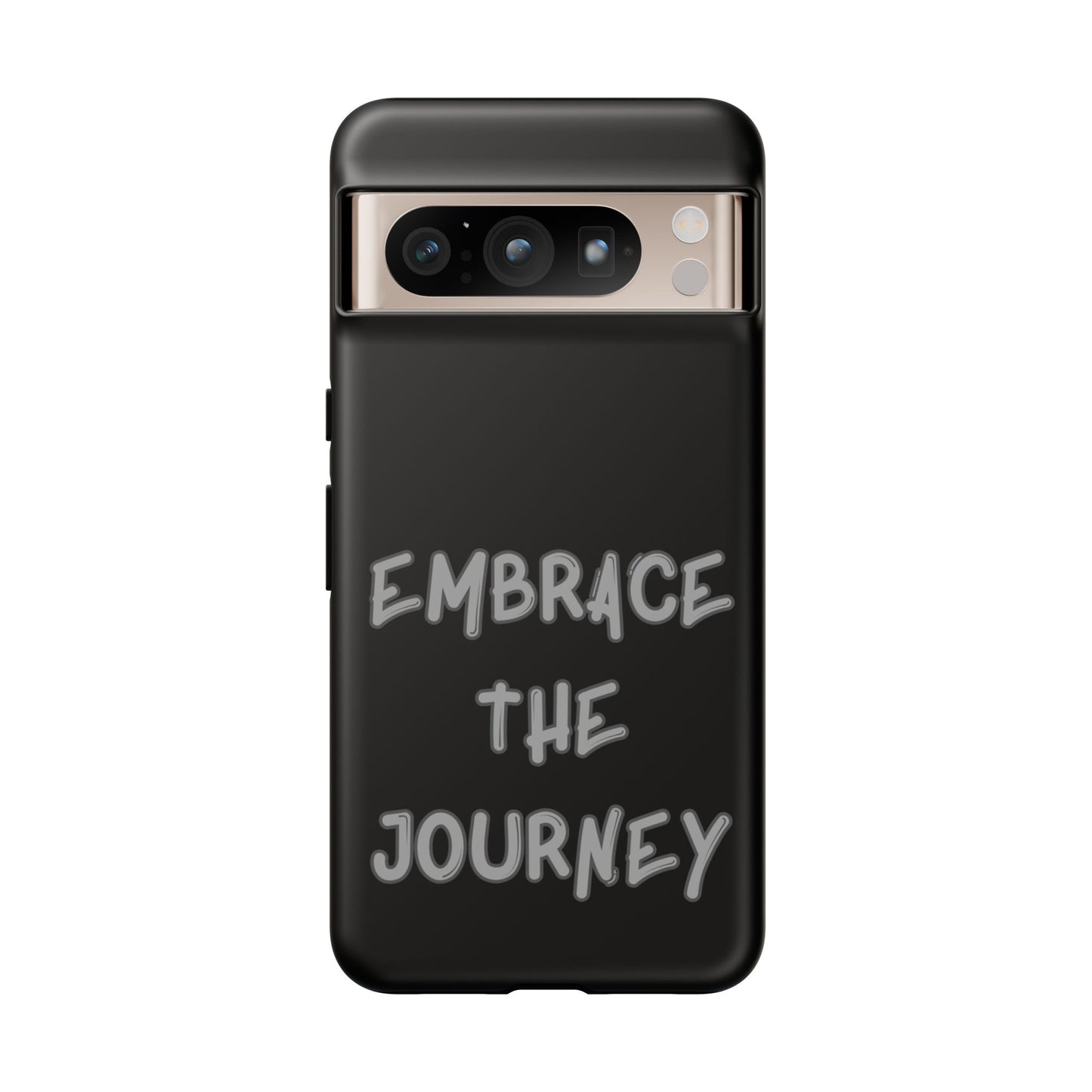 Embrace the Journey #26 Tough Cases iPhone Samsung Google Pixel