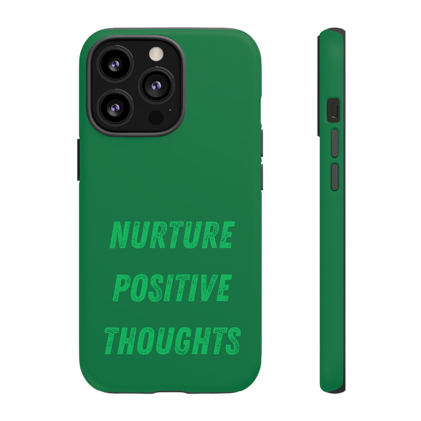 Nurture positive thoughts #22 Tough Cases iPhone Samsung Google Pixel