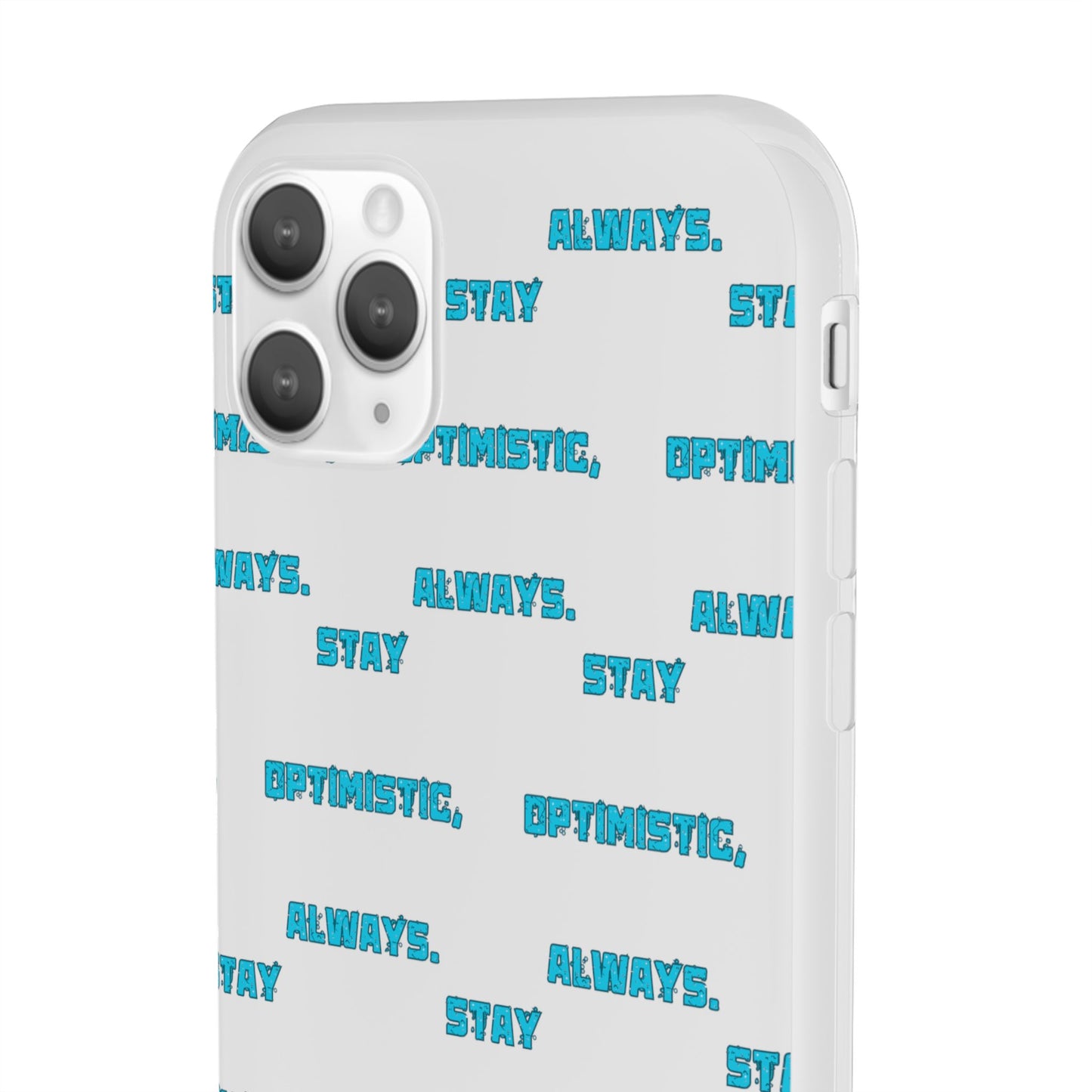 Stay Optimistic, Always #12 Flexi Phone Cases iPhone Samsung Gift Packaging